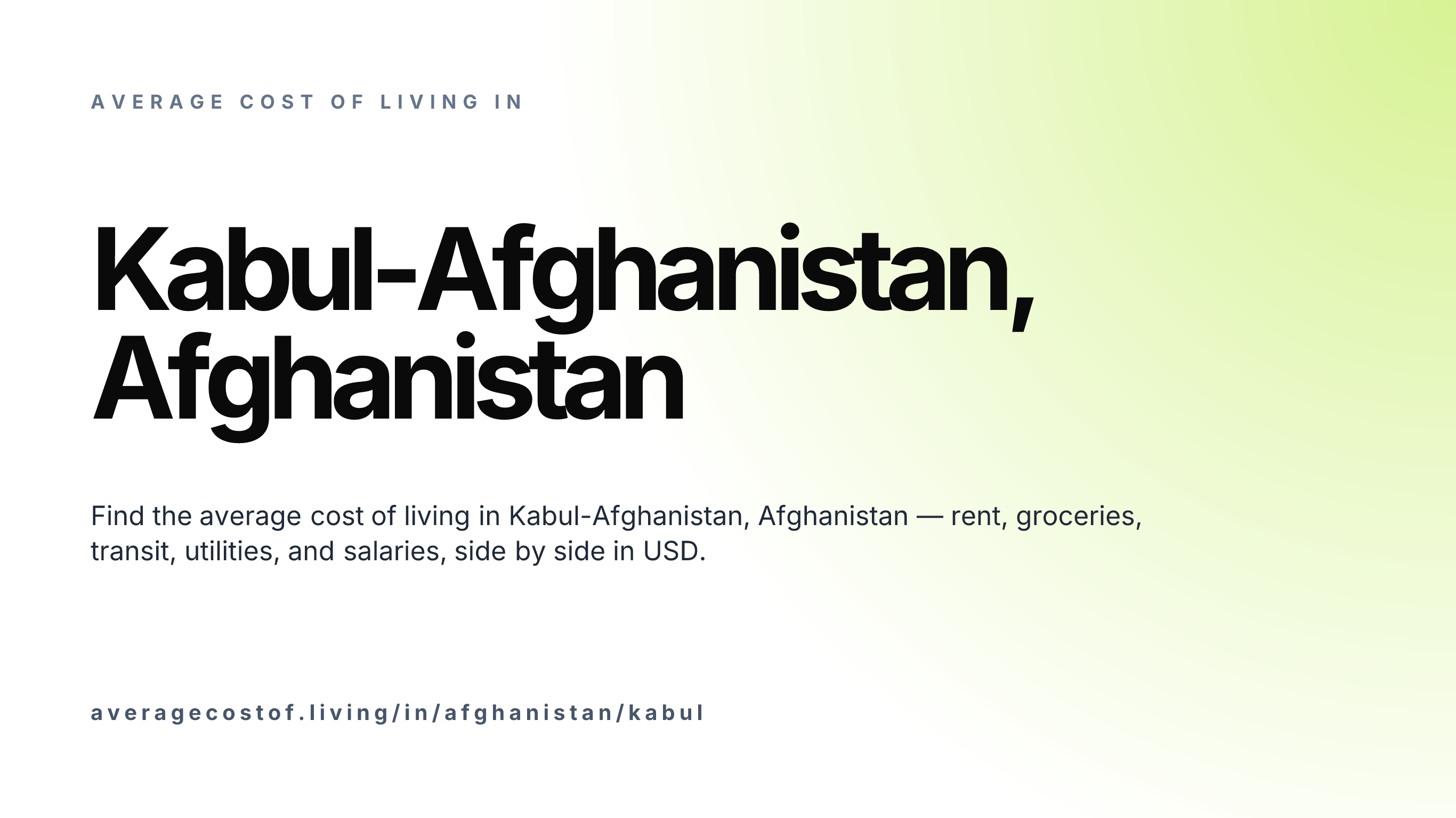 Cost of living in Kabul-Afghanistan, Afghanistan — monthly rent, food, transport, utilities, and salary breakdown in USD.