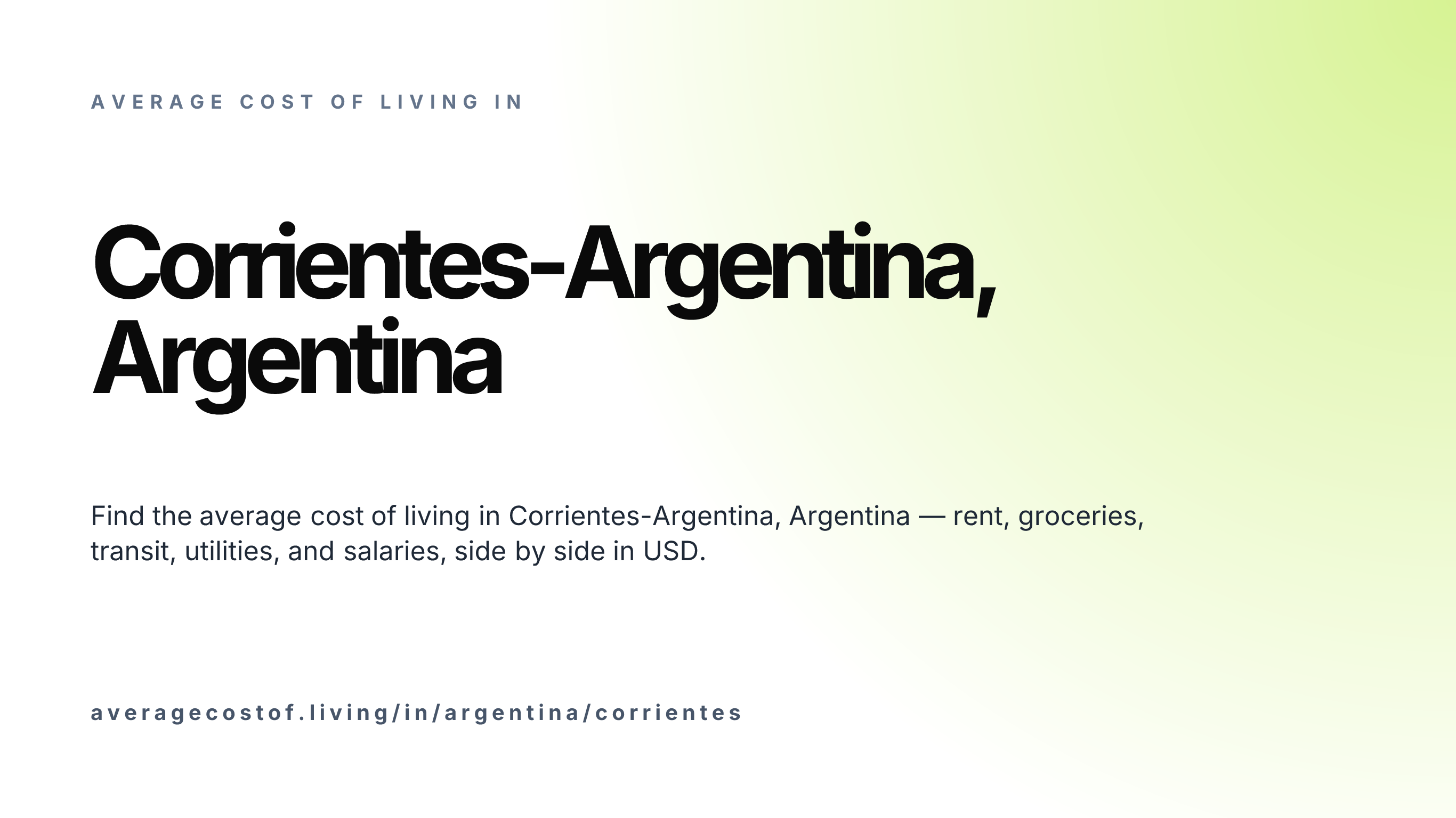 Cost of living in Corrientes-Argentina, Argentina — monthly rent, food, transport, utilities, and salary breakdown in USD.