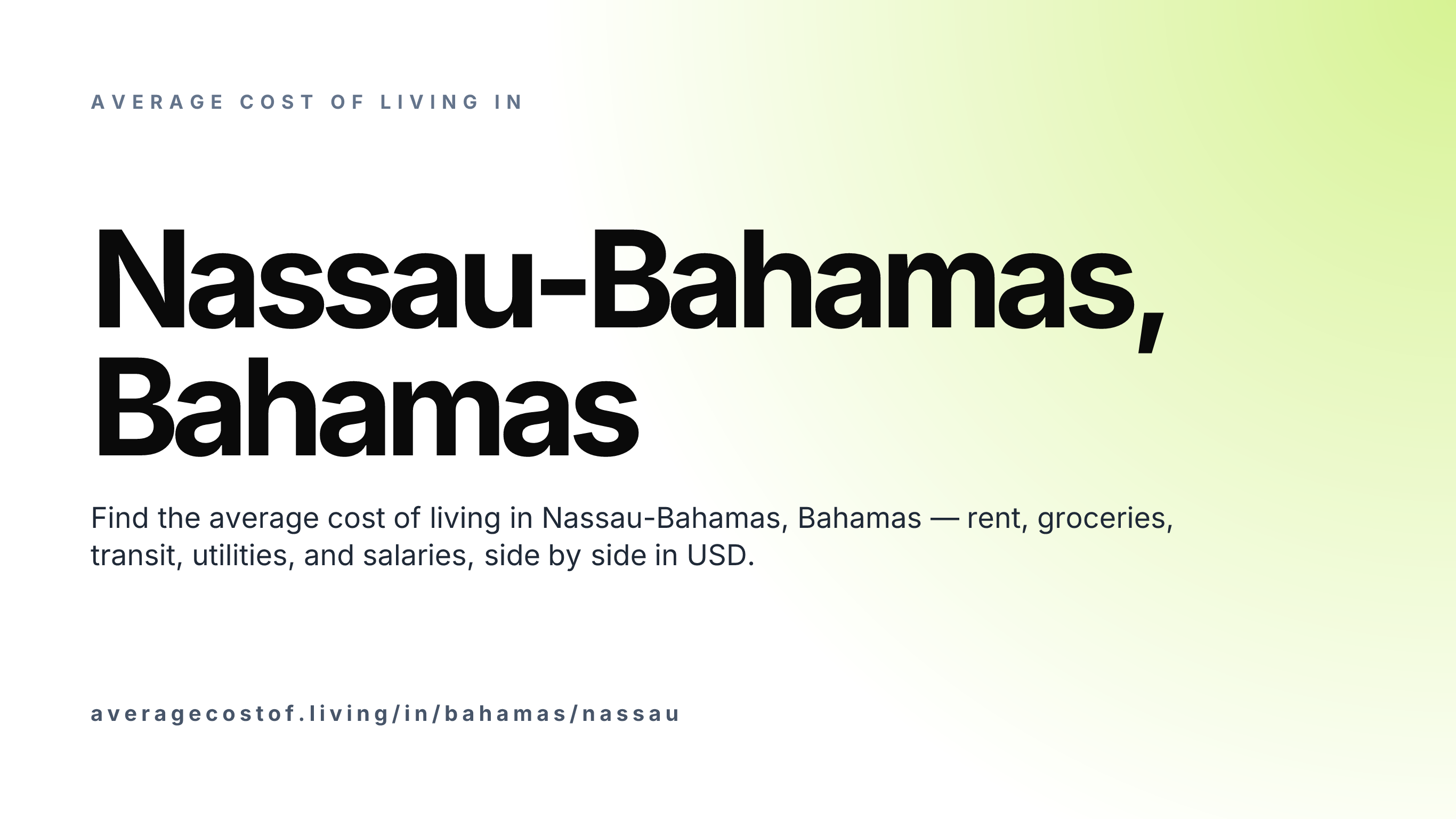 Cost of living in Nassau-Bahamas, Bahamas — monthly rent, food, transport, utilities, and salary breakdown in USD.