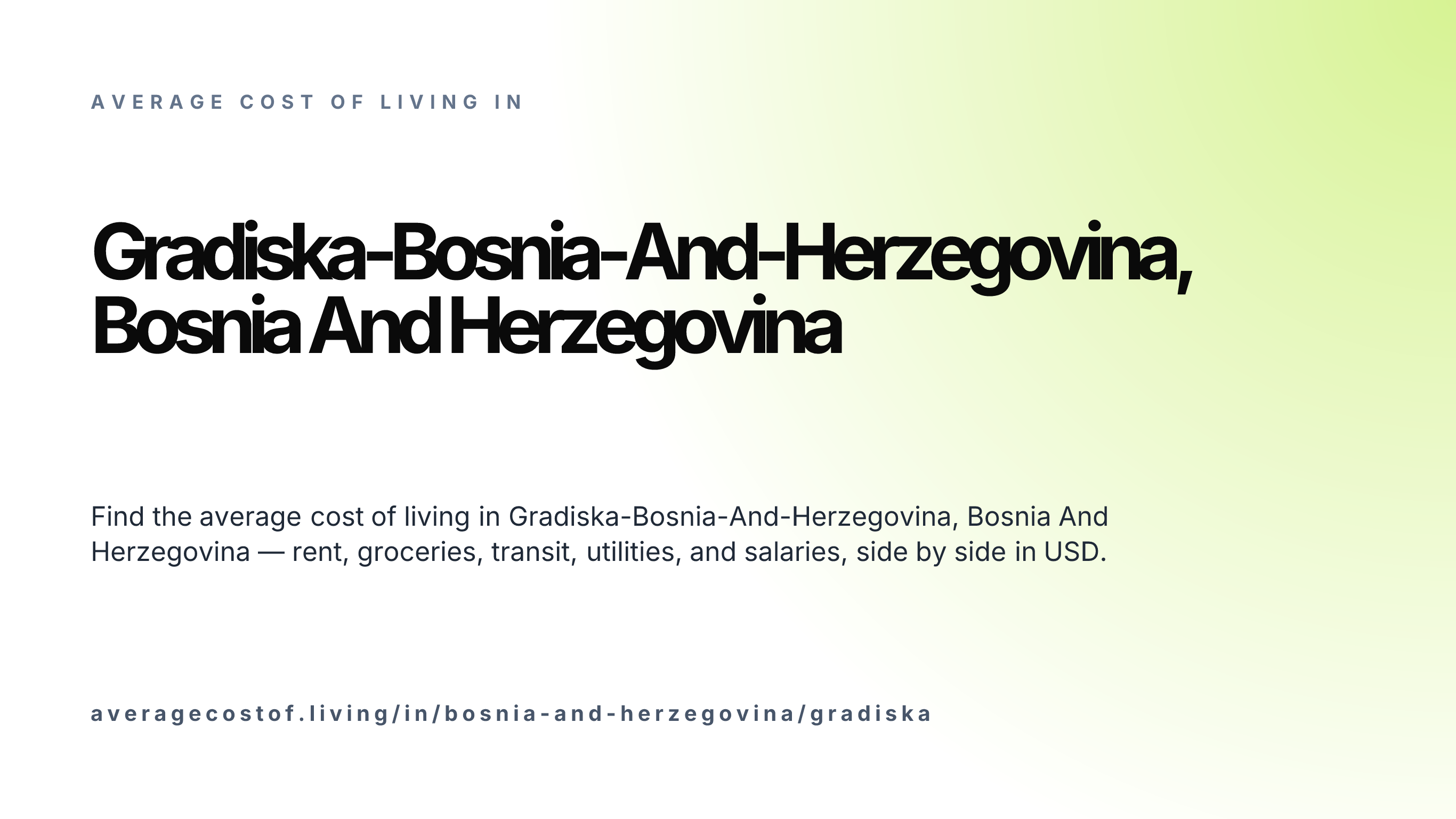 Cost of living in Gradiska-Bosnia-And-Herzegovina, Bosnia And Herzegovina — monthly rent, food, transport, utilities, and salary breakdown in USD.