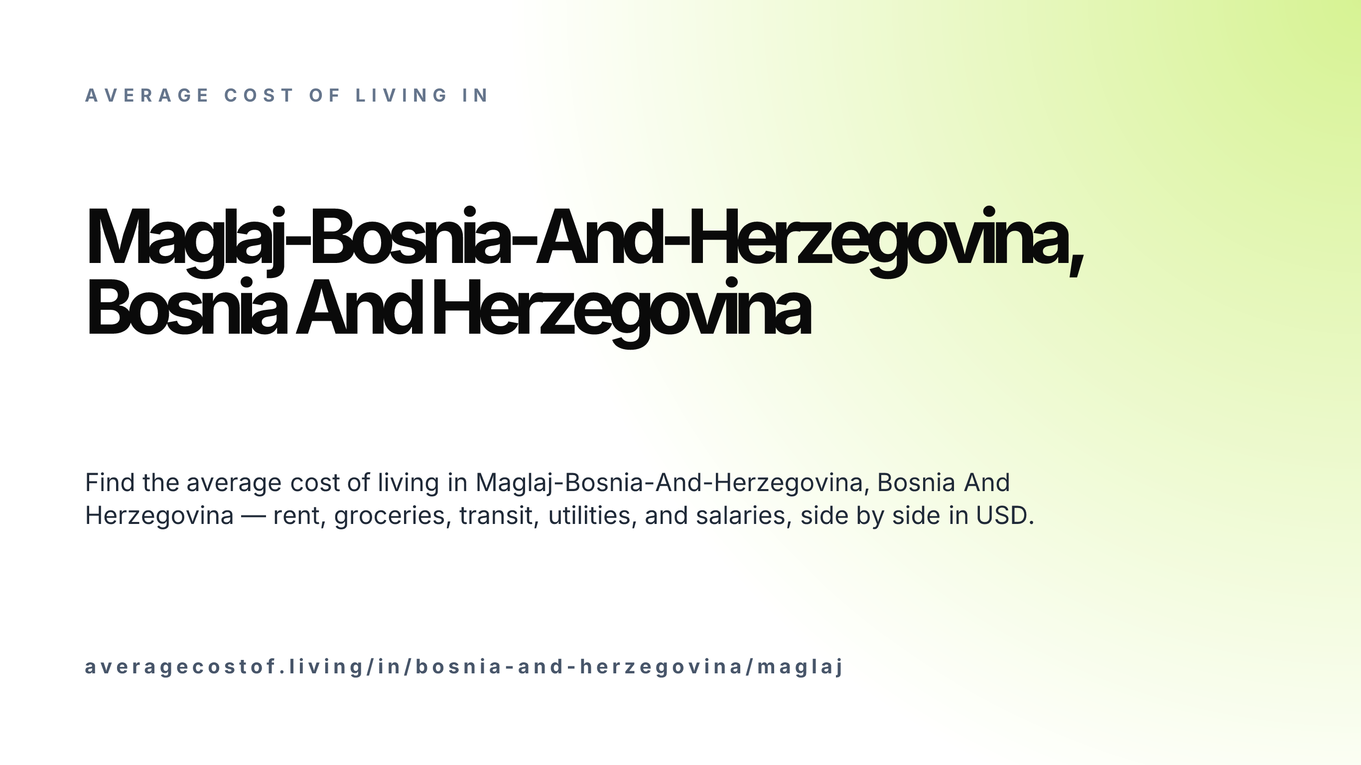Cost of living in Maglaj-Bosnia-And-Herzegovina, Bosnia And Herzegovina — monthly rent, food, transport, utilities, and salary breakdown in USD.