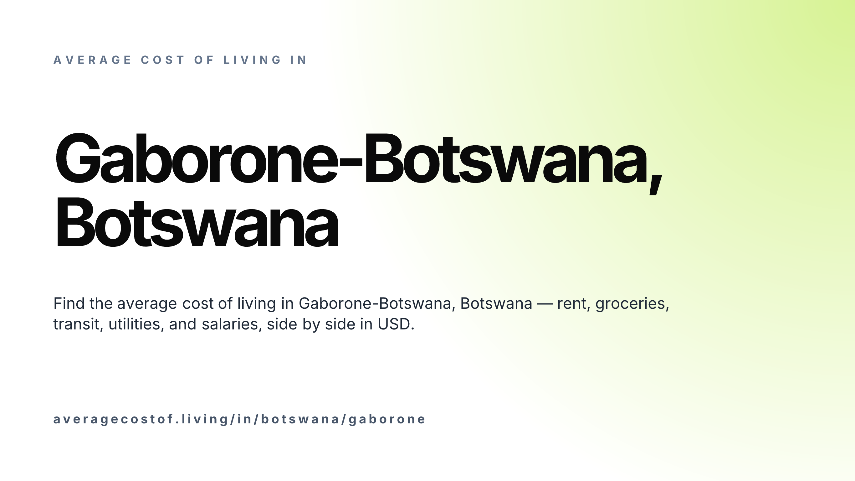 Cost of living in Gaborone-Botswana, Botswana — monthly rent, food, transport, utilities, and salary breakdown in USD.