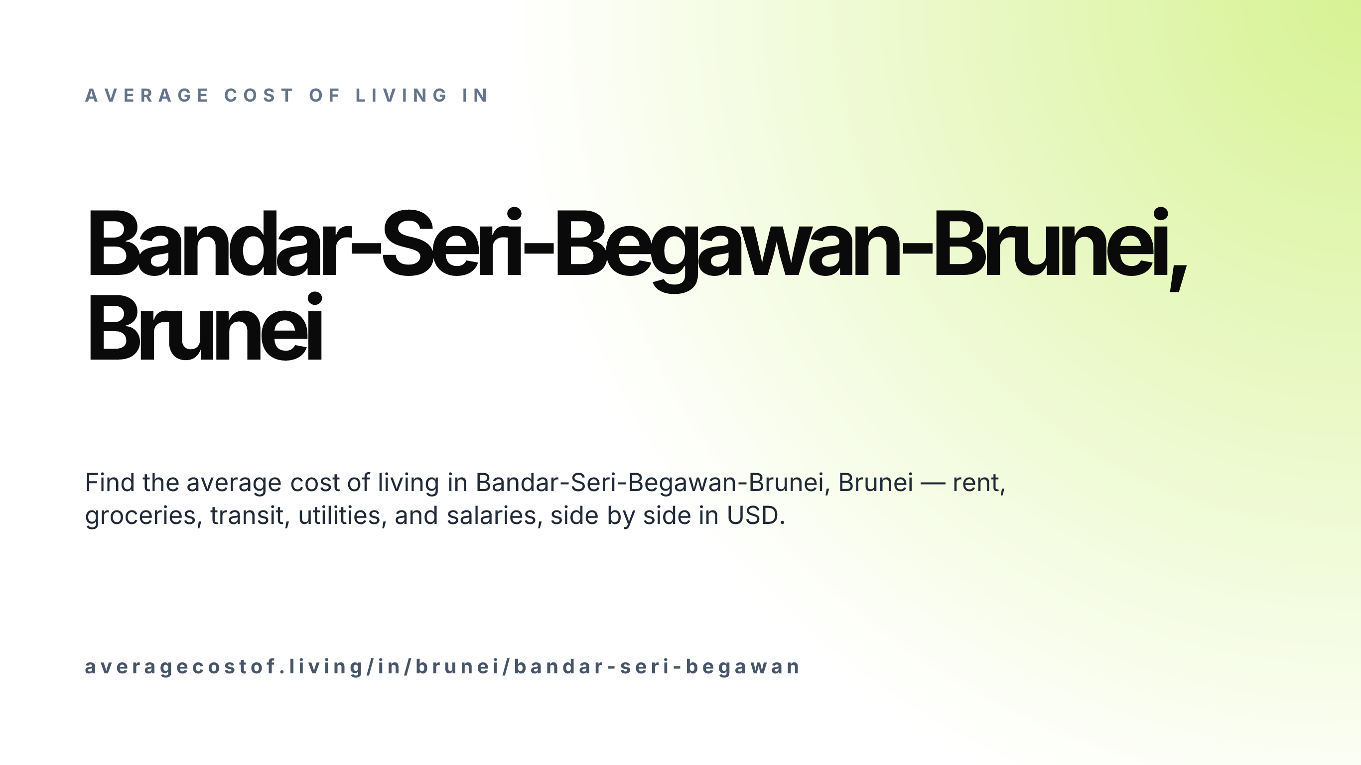 Cost of living in Bandar-Seri-Begawan-Brunei, Brunei — monthly rent, food, transport, utilities, and salary breakdown in USD.