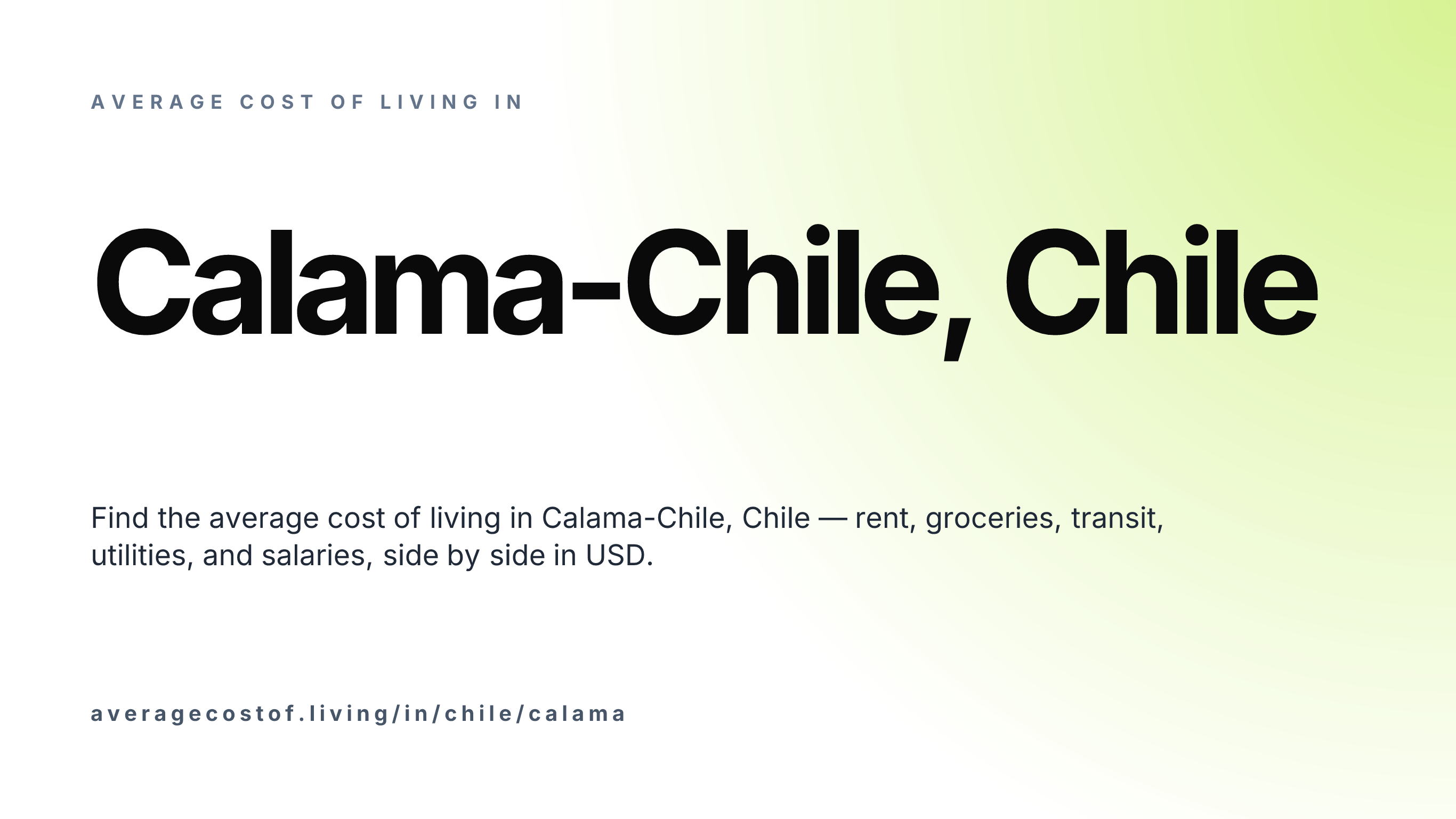 Cost of living in Calama-Chile, Chile — monthly rent, food, transport, utilities, and salary breakdown in USD.