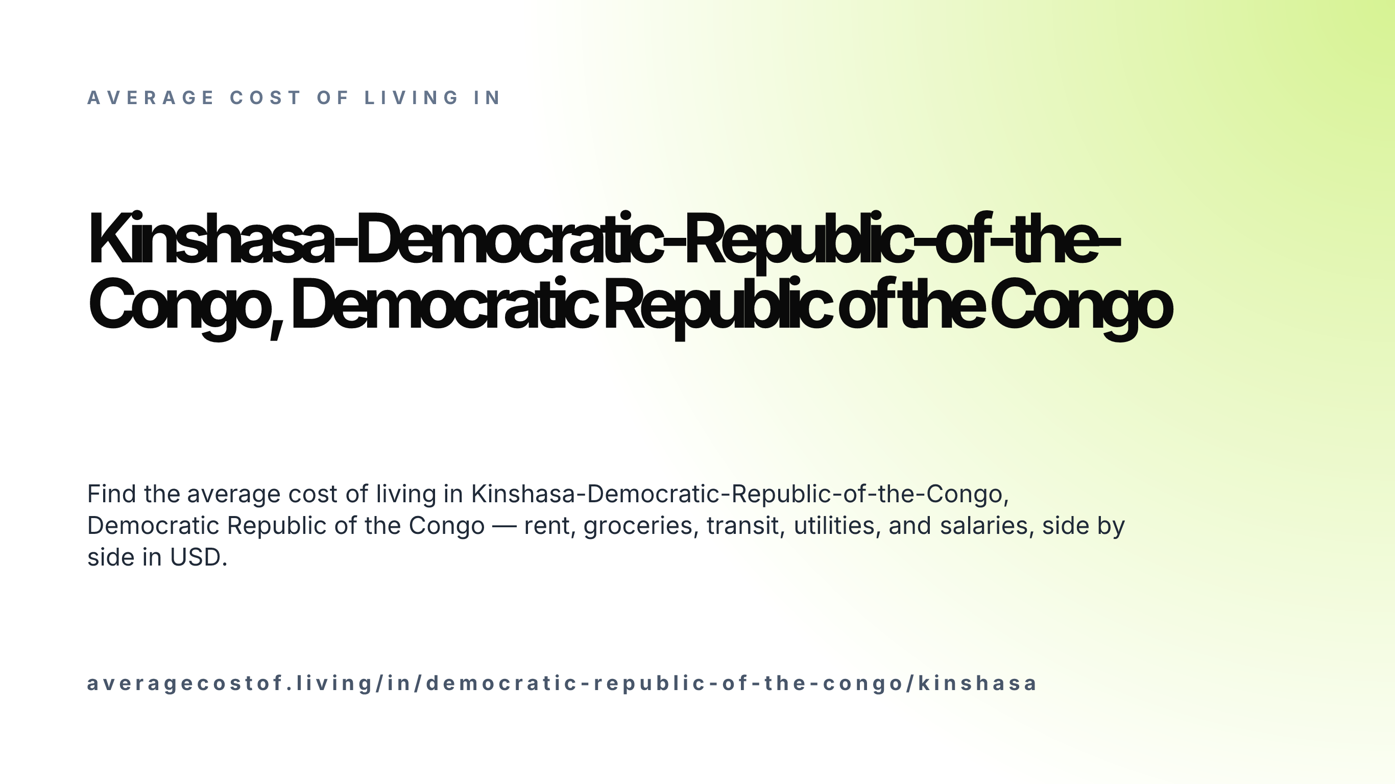 Cost of living in Kinshasa-Democratic-Republic-of-the-Congo, Democratic Republic of the Congo — monthly rent, food, transport, utilities, and salary breakdown in USD.