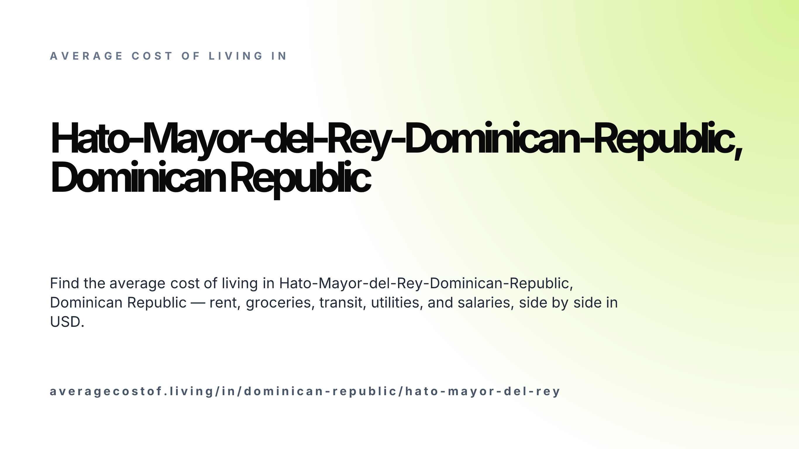 Cost of living in Hato-Mayor-del-Rey-Dominican-Republic, Dominican Republic — monthly rent, food, transport, utilities, and salary breakdown in USD.