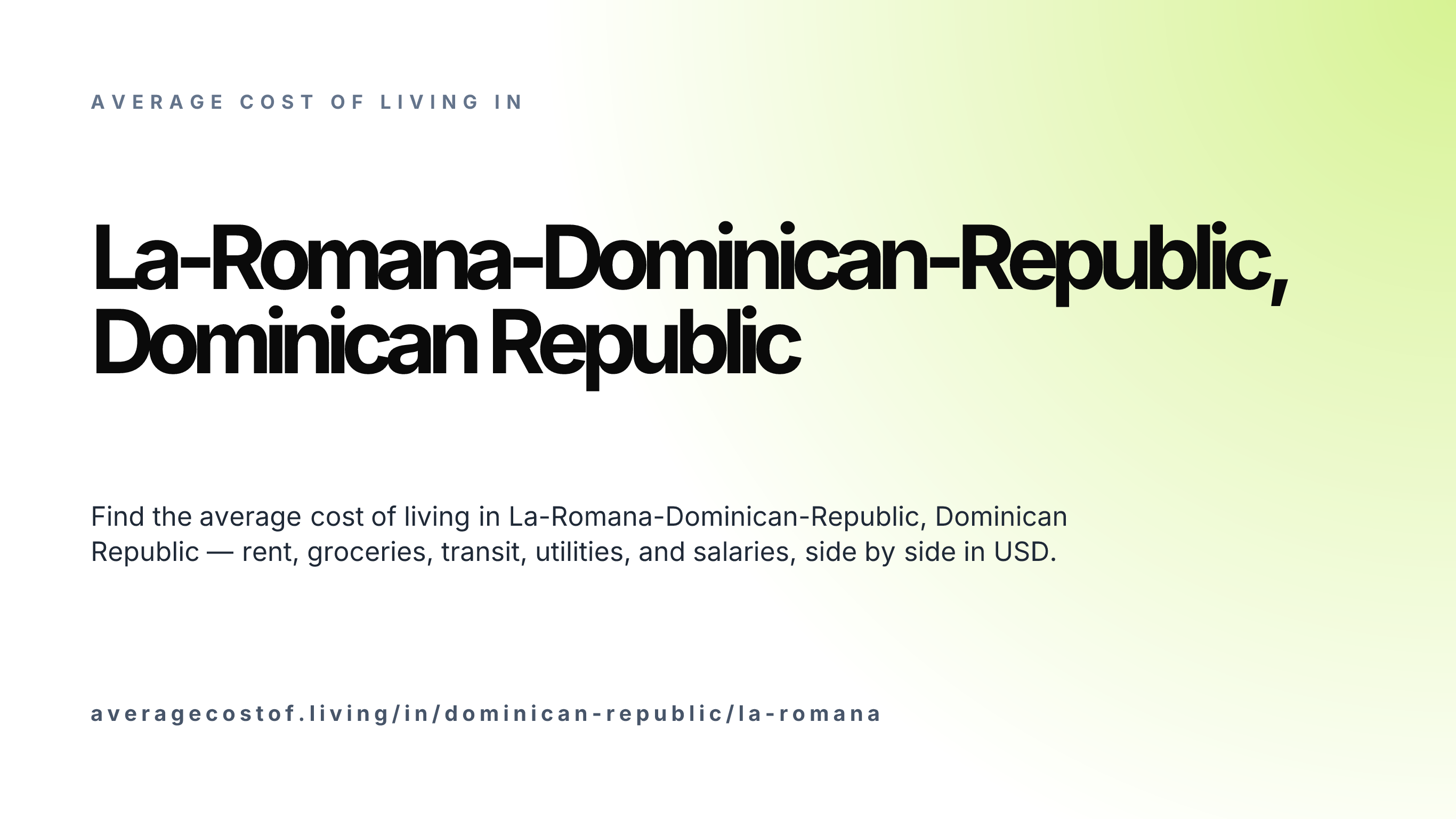 Cost of living in La-Romana-Dominican-Republic, Dominican Republic — monthly rent, food, transport, utilities, and salary breakdown in USD.
