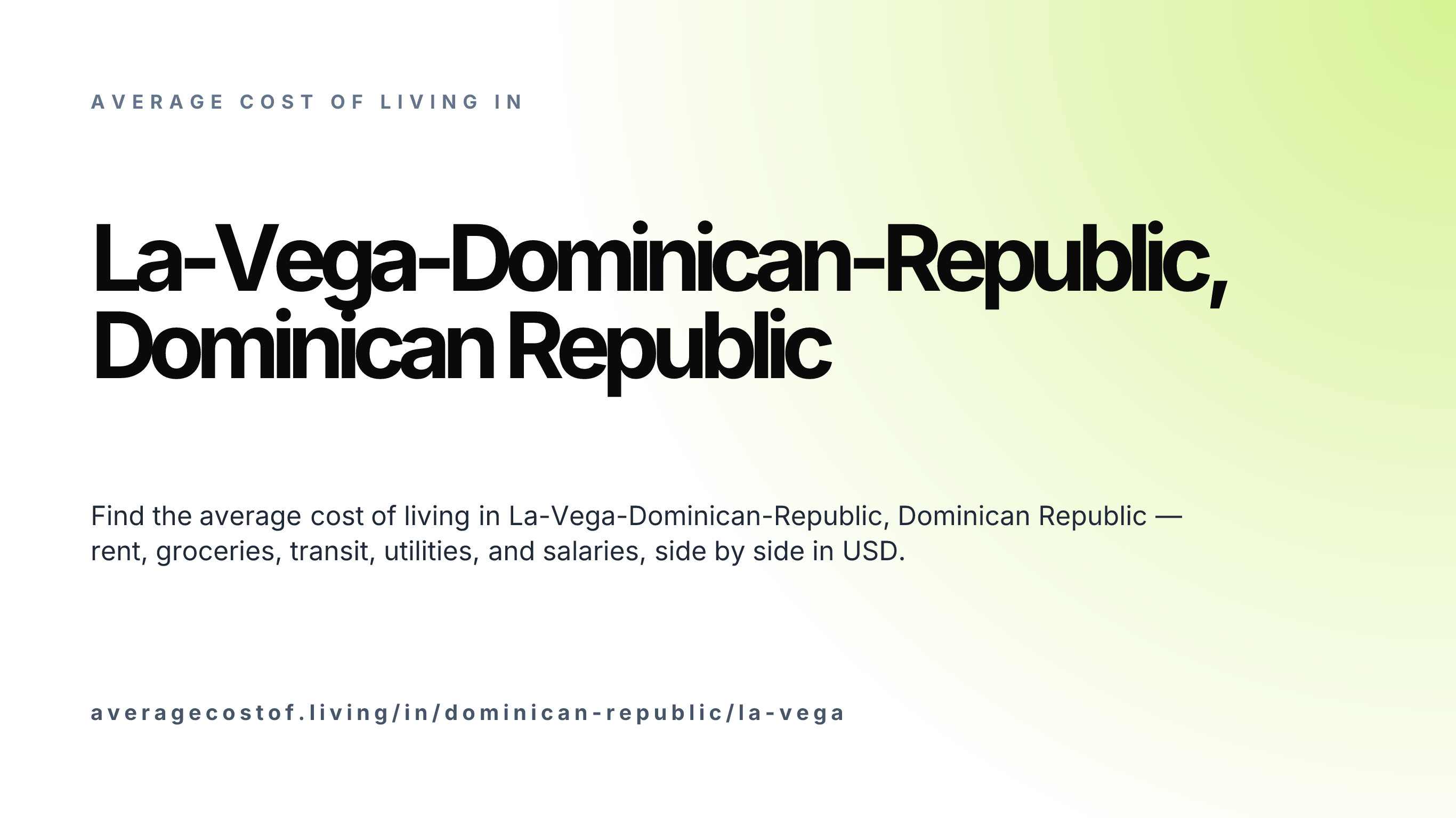 Cost of living in La-Vega-Dominican-Republic, Dominican Republic — monthly rent, food, transport, utilities, and salary breakdown in USD.