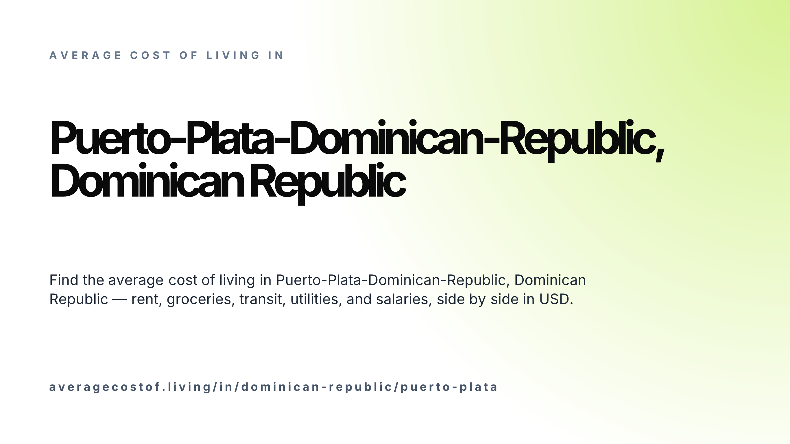 Cost of living in Puerto-Plata-Dominican-Republic, Dominican Republic — monthly rent, food, transport, utilities, and salary breakdown in USD.