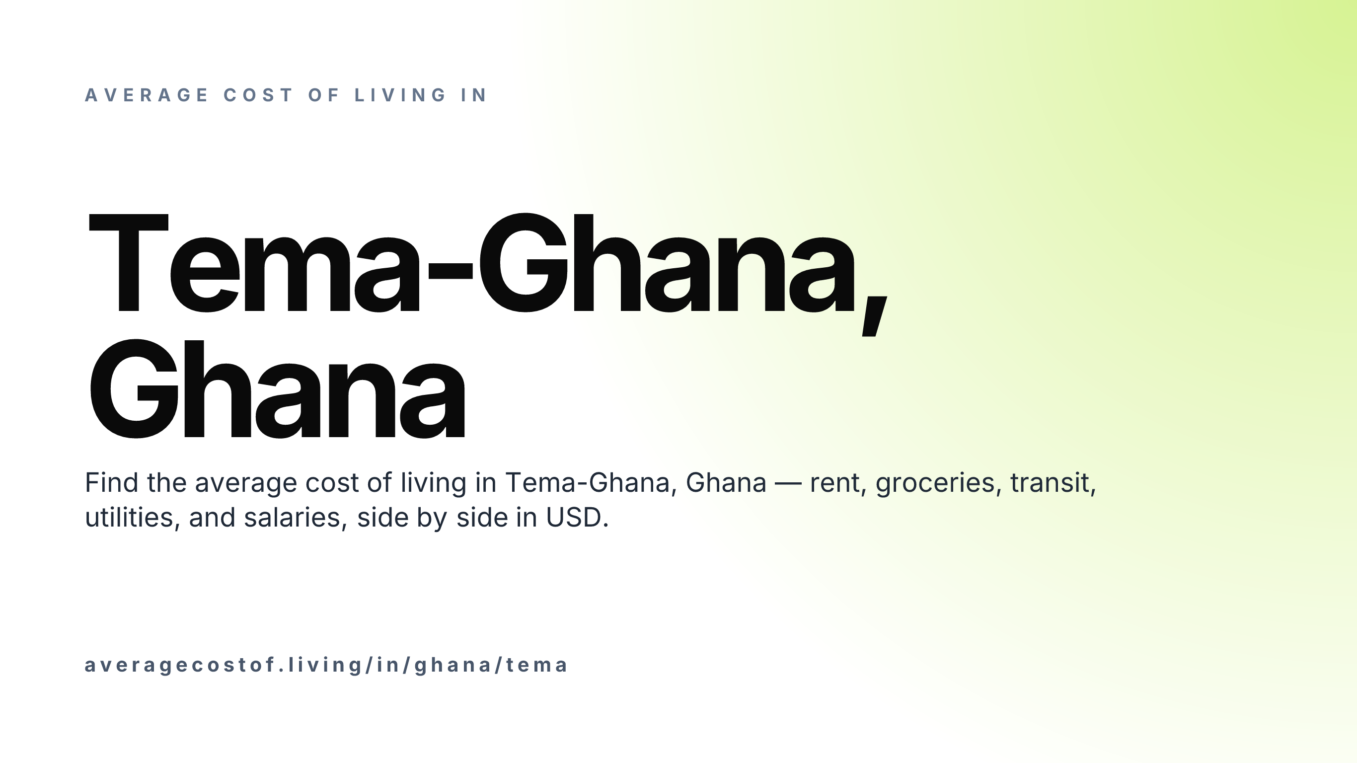 Cost of living in Tema-Ghana, Ghana — monthly rent, food, transport, utilities, and salary breakdown in USD.