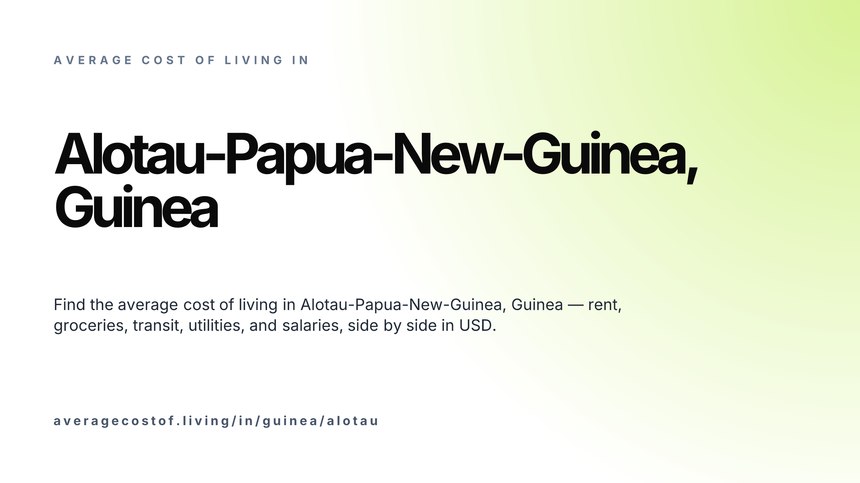 Cost of living in Alotau-Papua-New-Guinea, Guinea — monthly rent, food, transport, utilities, and salary breakdown in USD.