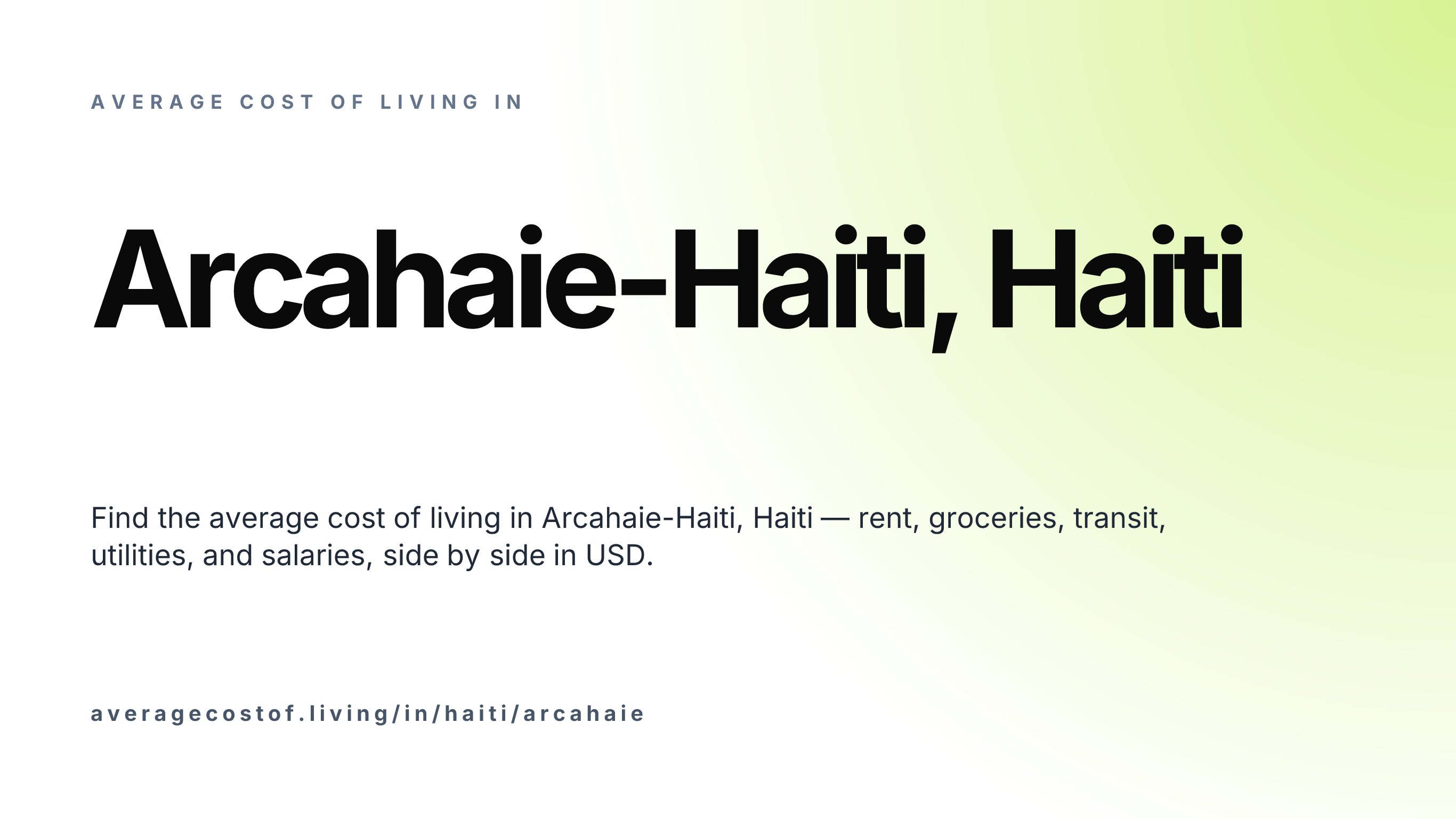 Cost of living in Arcahaie-Haiti, Haiti — monthly rent, food, transport, utilities, and salary breakdown in USD.