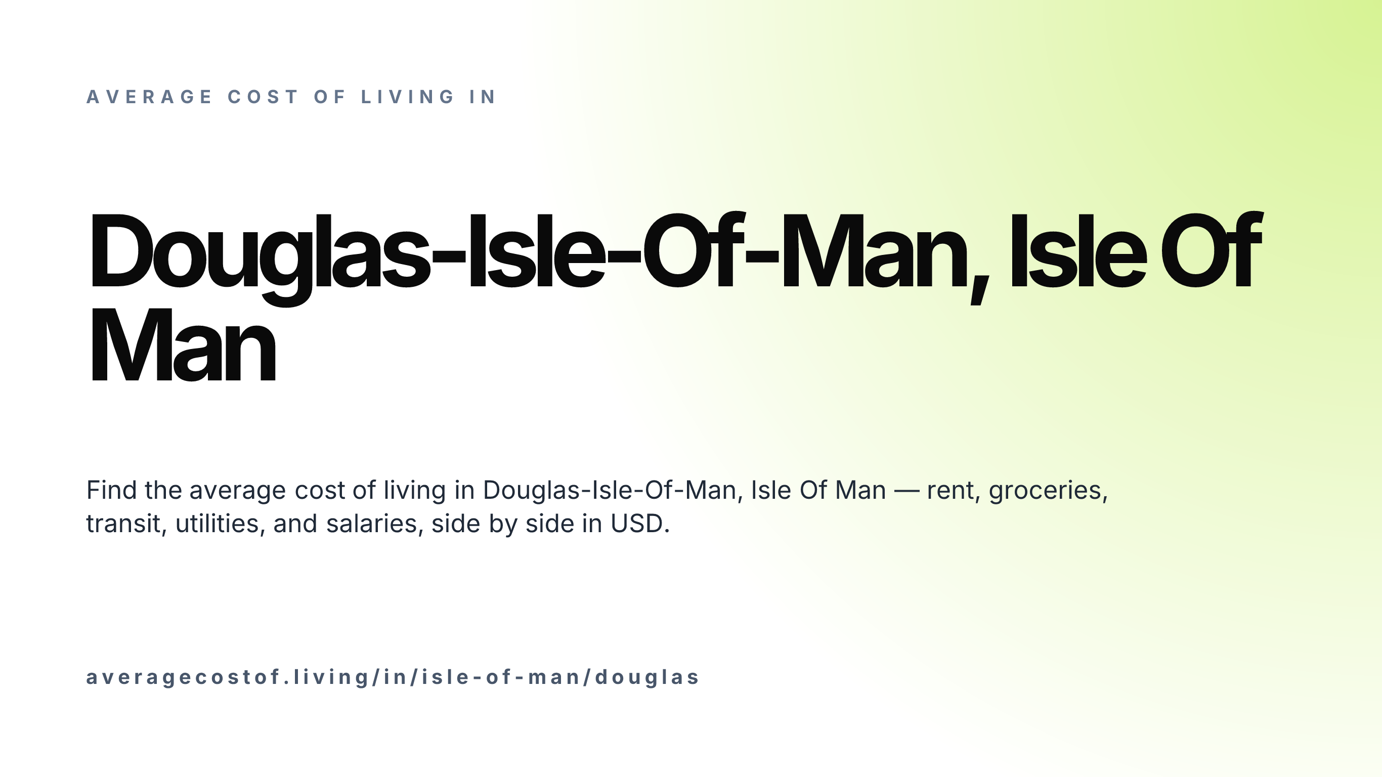 Cost of living in Douglas-Isle-Of-Man, Isle Of Man — monthly rent, food, transport, utilities, and salary breakdown in USD.