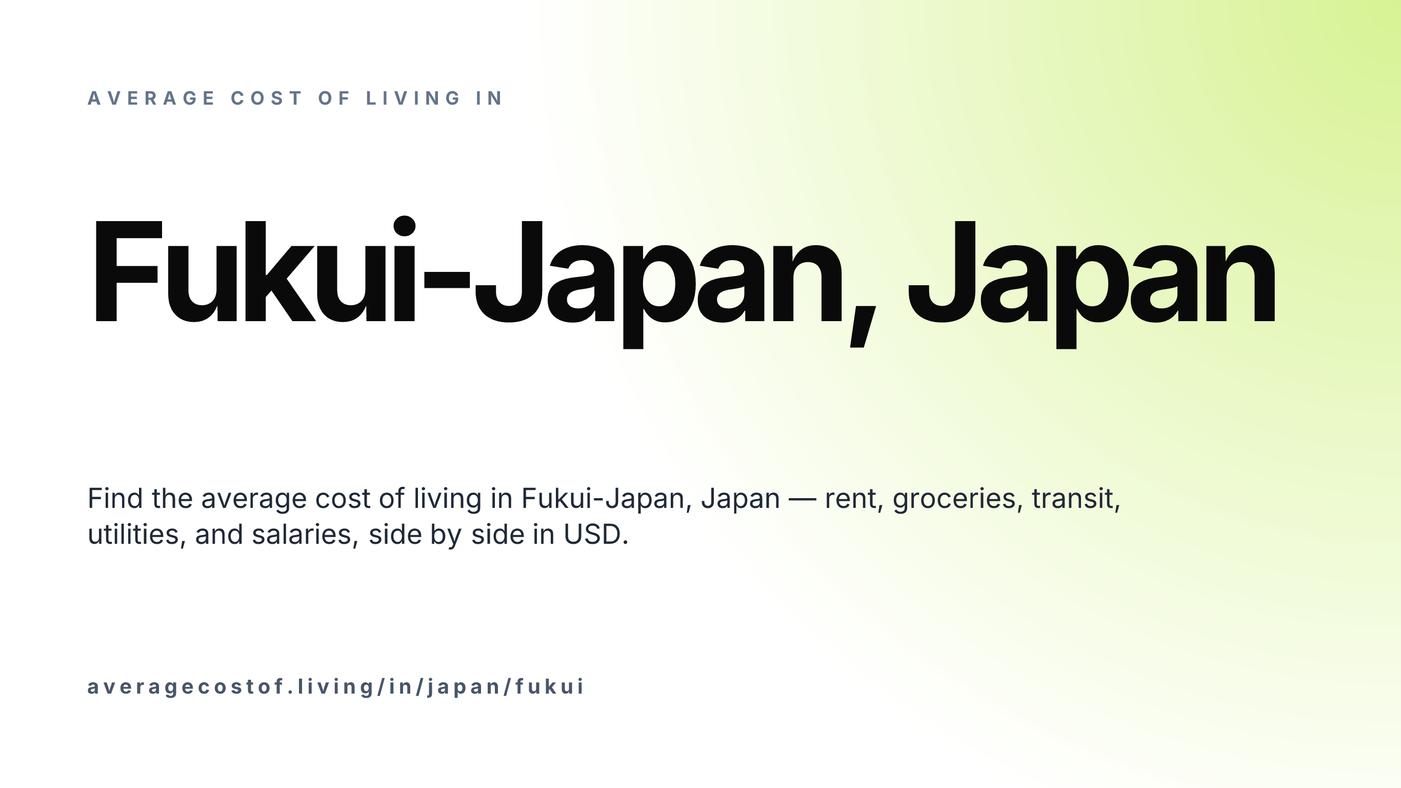 Cost of living in Fukui-Japan, Japan — monthly rent, food, transport, utilities, and salary breakdown in USD.