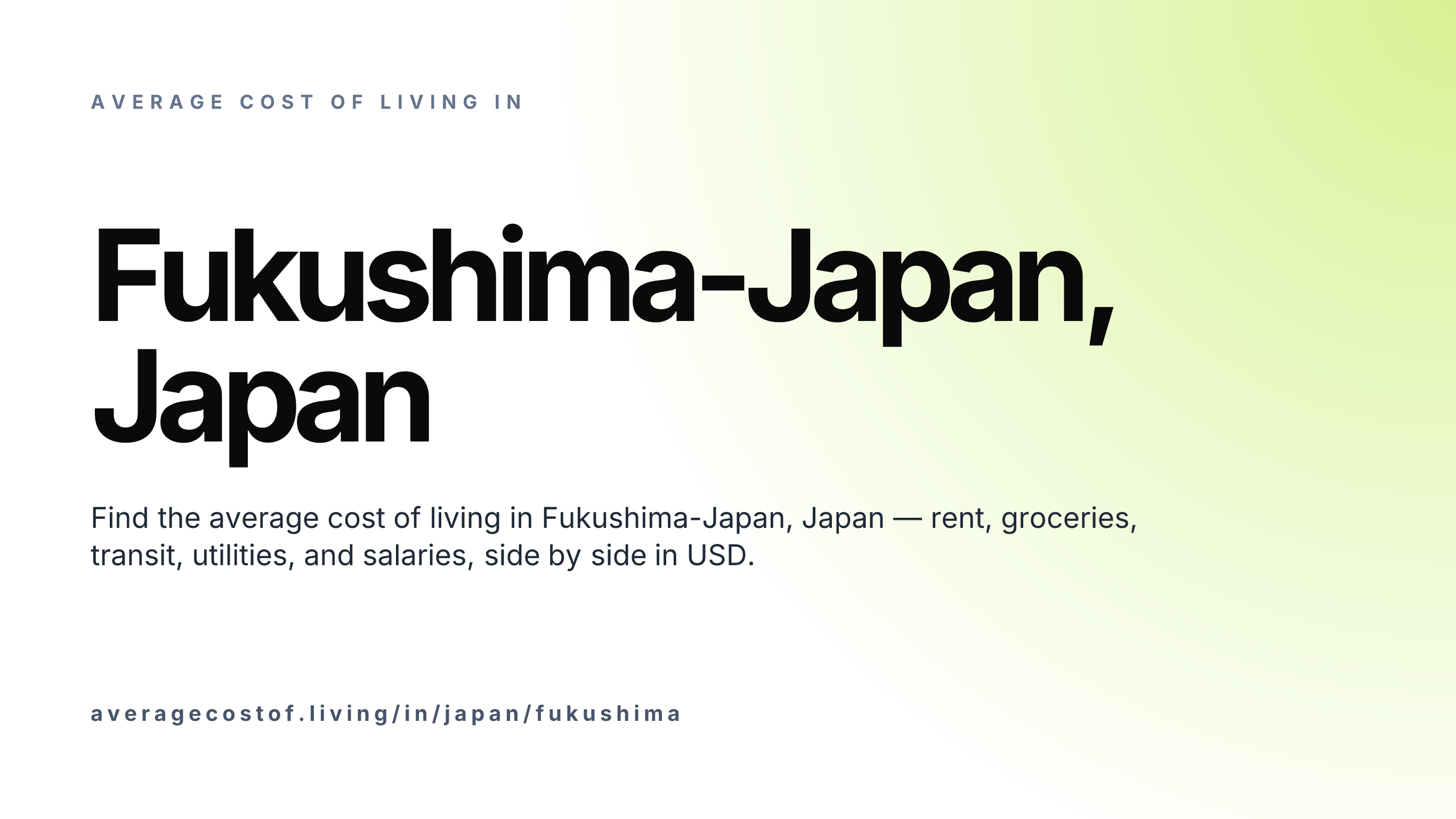 Cost of living in Fukushima-Japan, Japan — monthly rent, food, transport, utilities, and salary breakdown in USD.
