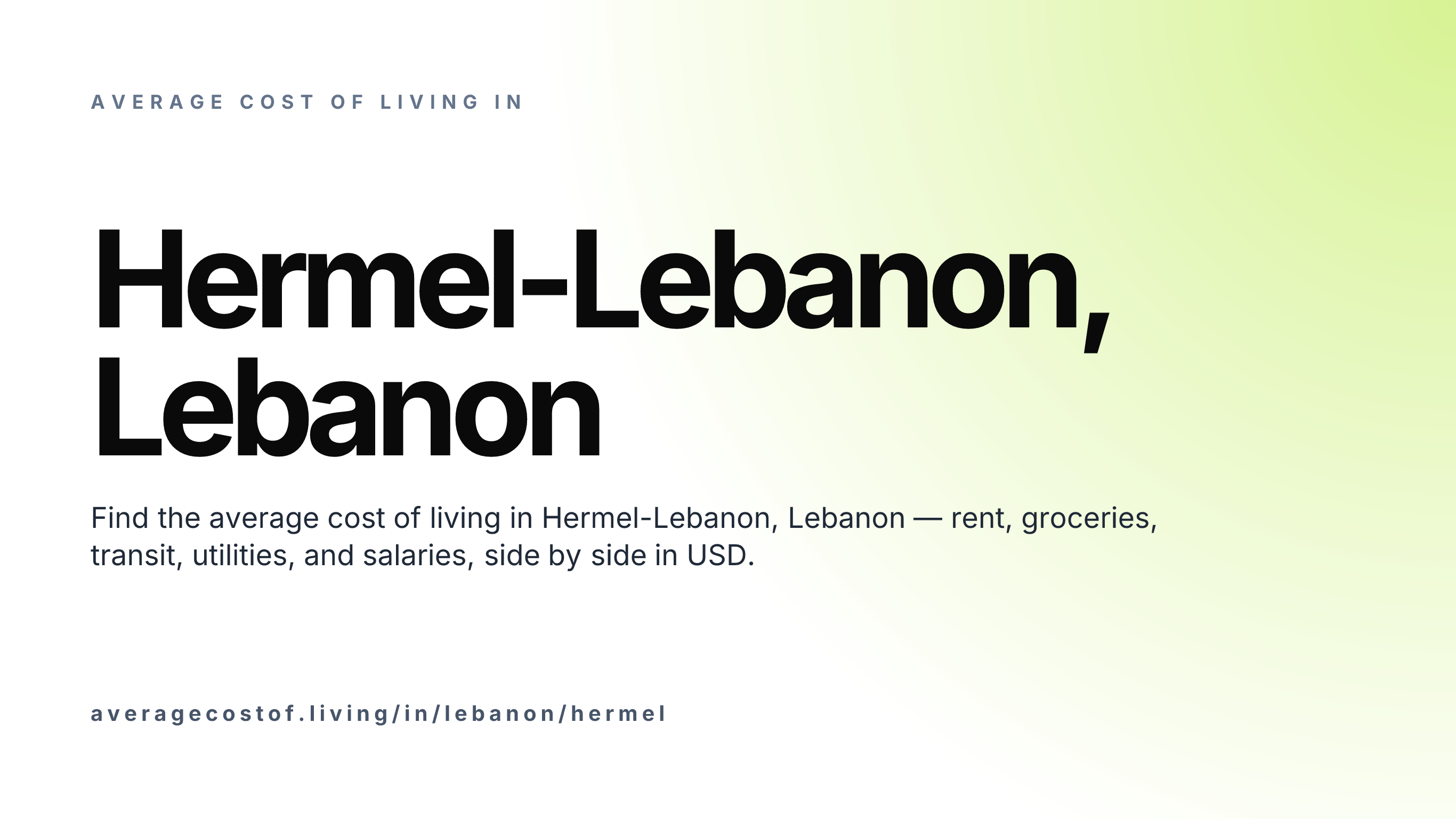 Cost of living in Hermel-Lebanon, Lebanon — monthly rent, food, transport, utilities, and salary breakdown in USD.