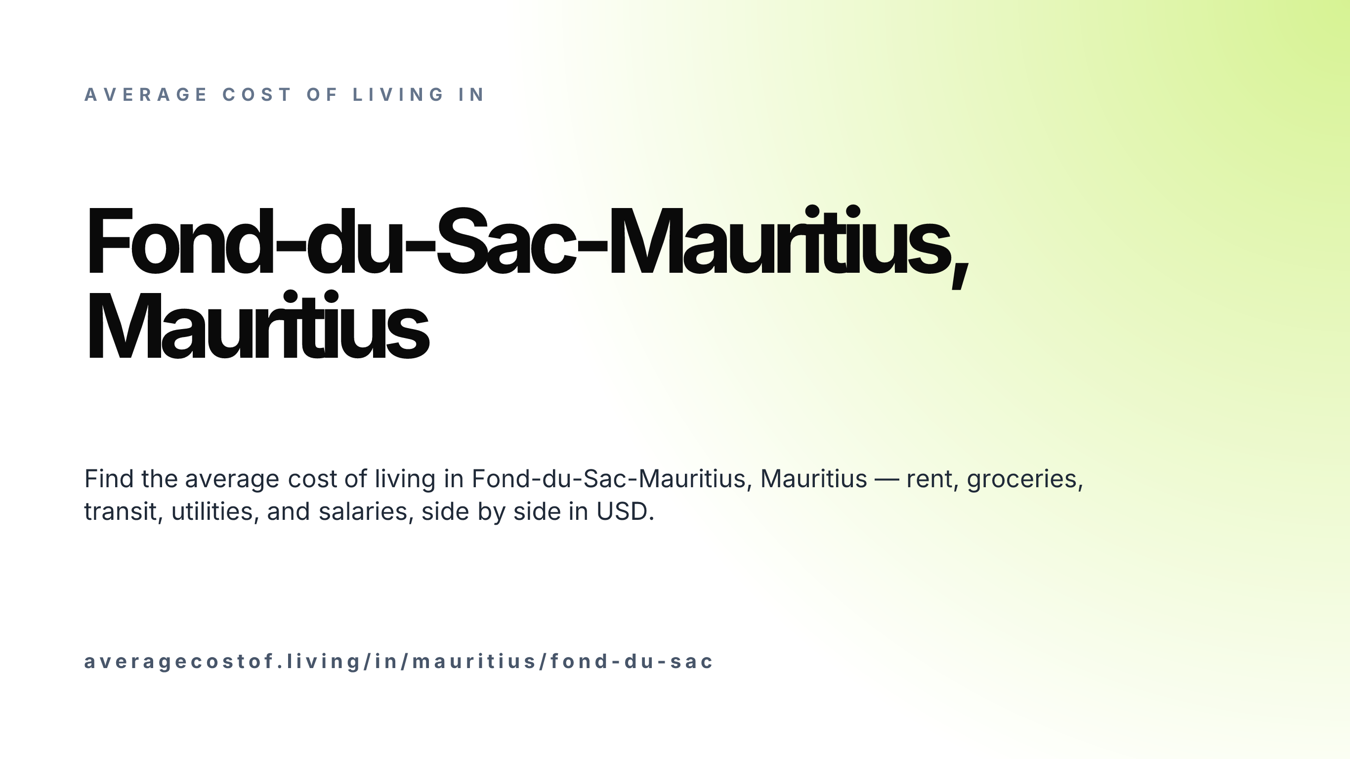 Cost of living in Fond-du-Sac-Mauritius, Mauritius — monthly rent, food, transport, utilities, and salary breakdown in USD.