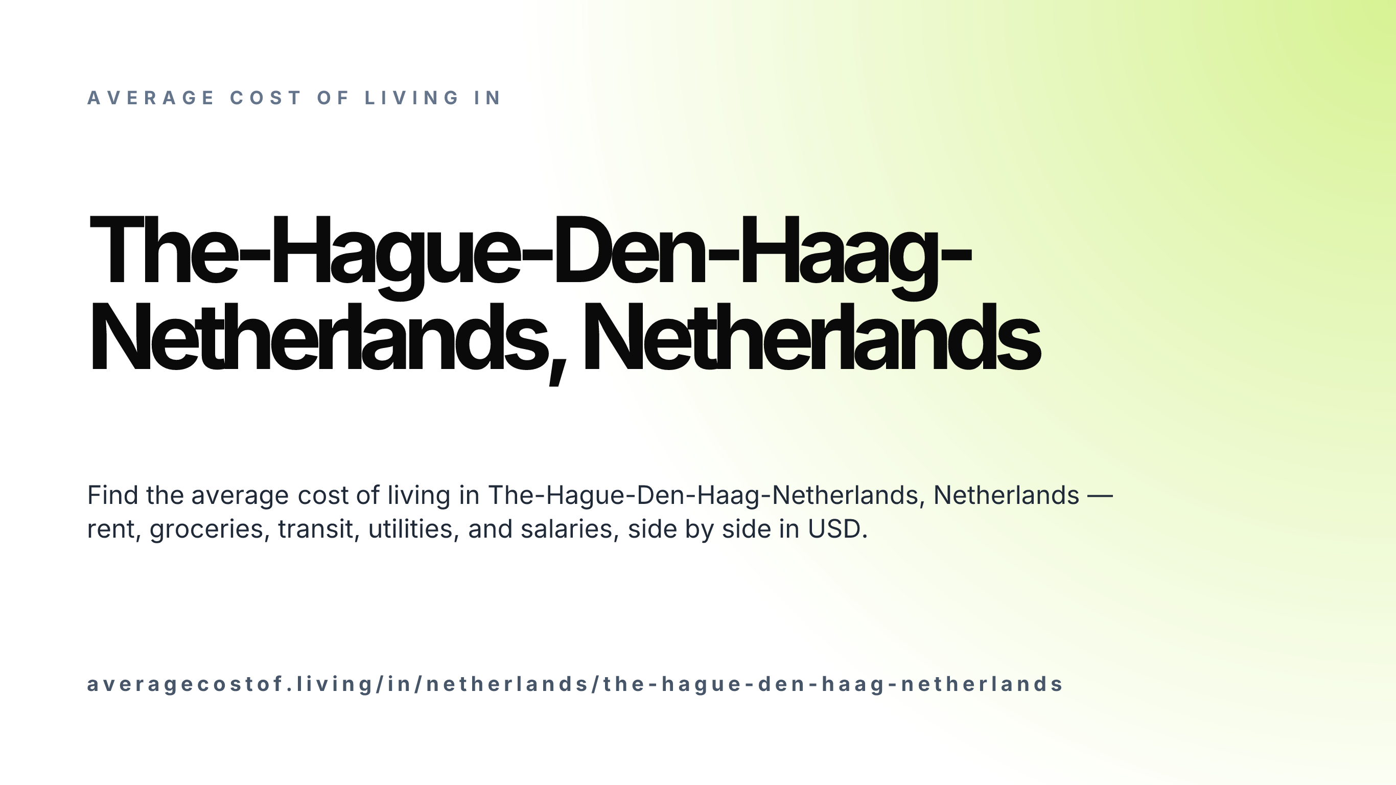 Cost of living in The-Hague-Den-Haag-Netherlands, Netherlands — monthly rent, food, transport, utilities, and salary breakdown in USD.