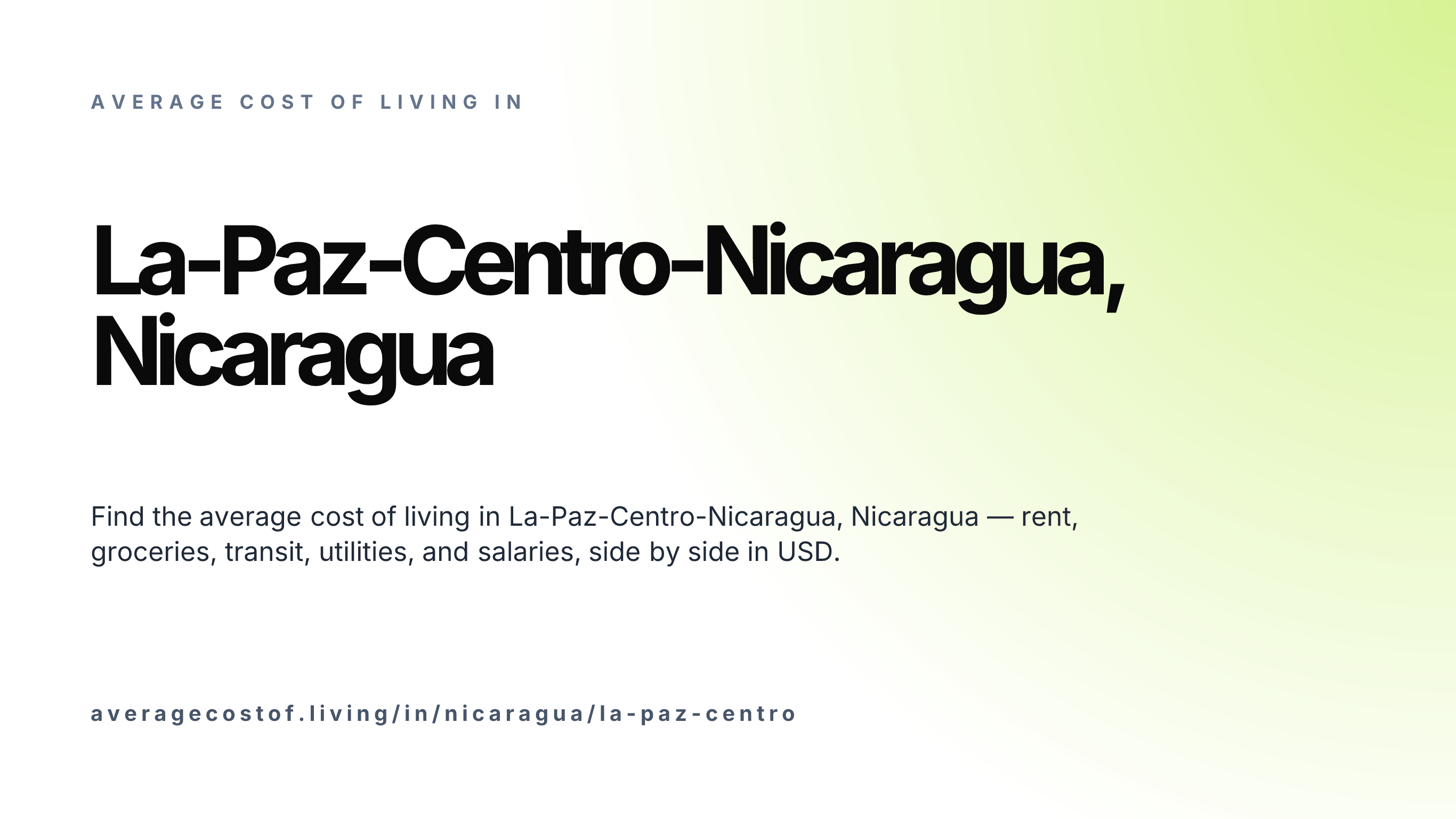 Cost of living in La-Paz-Centro-Nicaragua, Nicaragua — monthly rent, food, transport, utilities, and salary breakdown in USD.