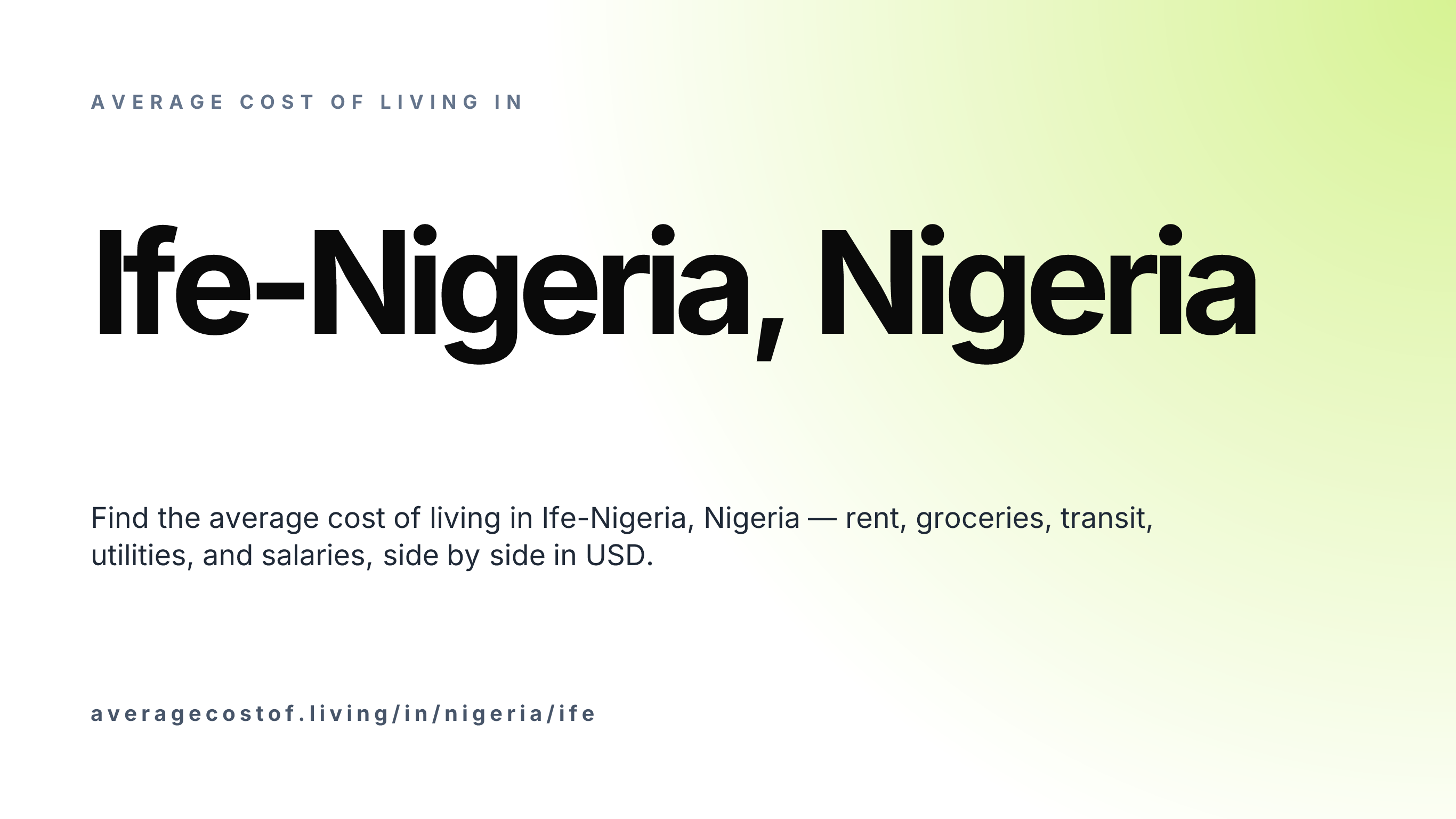 Cost of living in Ife-Nigeria, Nigeria — monthly rent, food, transport, utilities, and salary breakdown in USD.
