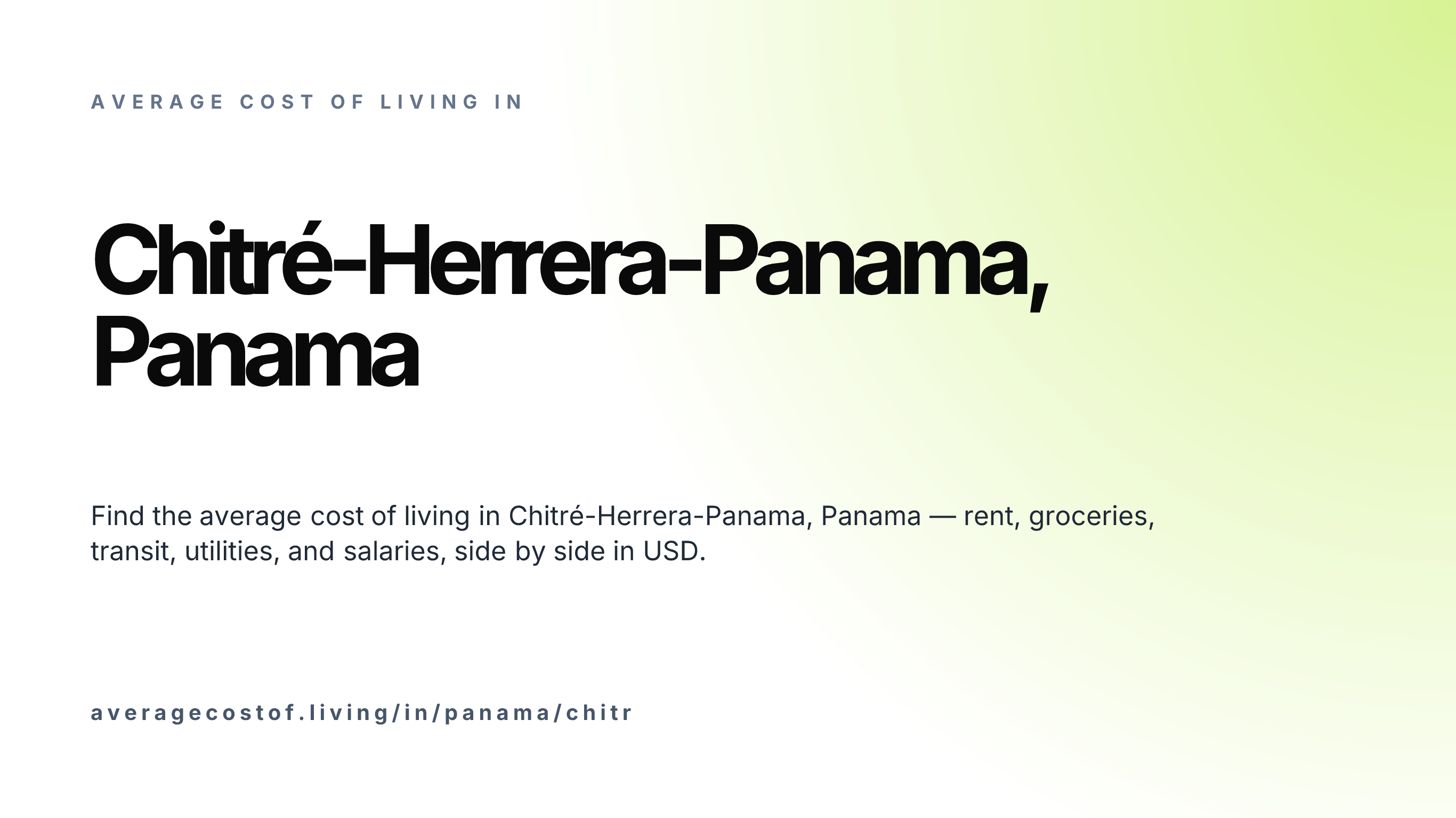 Cost of living in Chitré-Herrera-Panama, Panama — monthly rent, food, transport, utilities, and salary breakdown in USD.