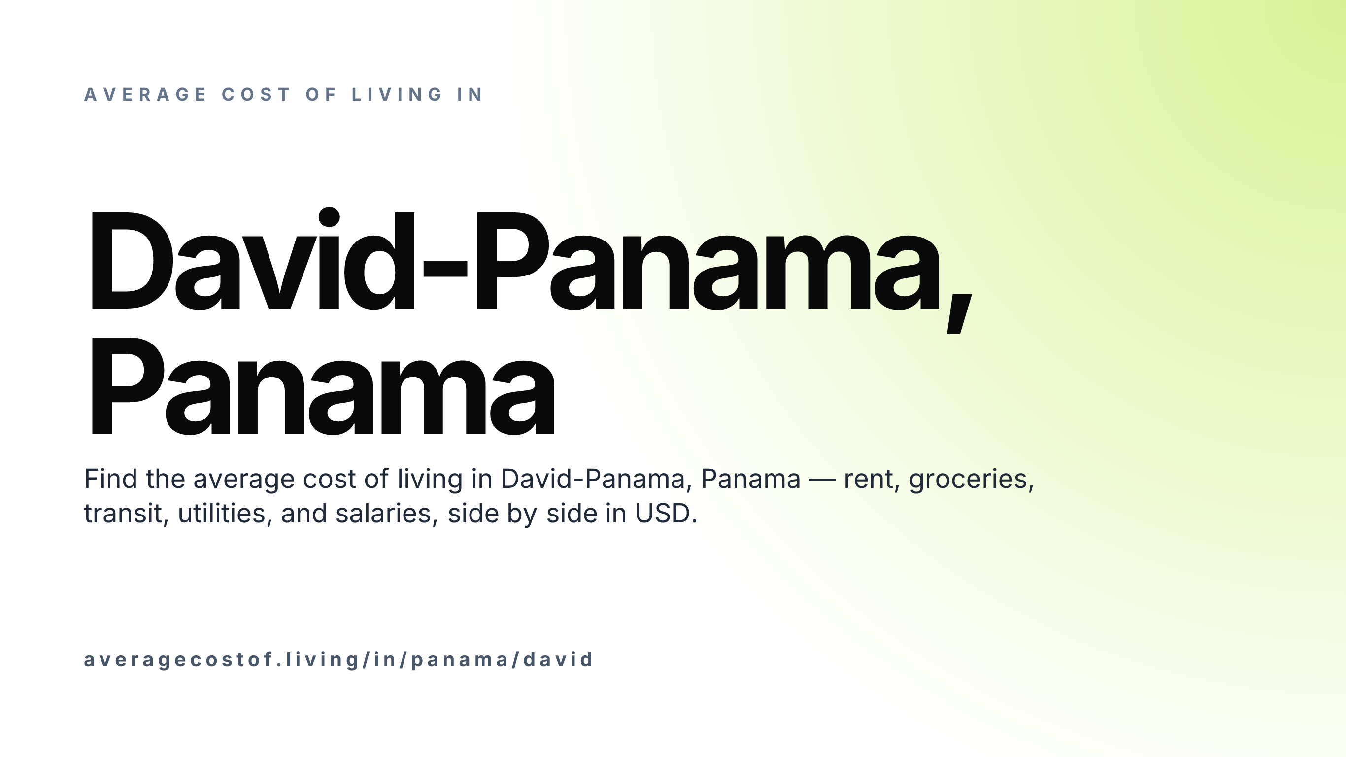 Cost of living in David-Panama, Panama — monthly rent, food, transport, utilities, and salary breakdown in USD.