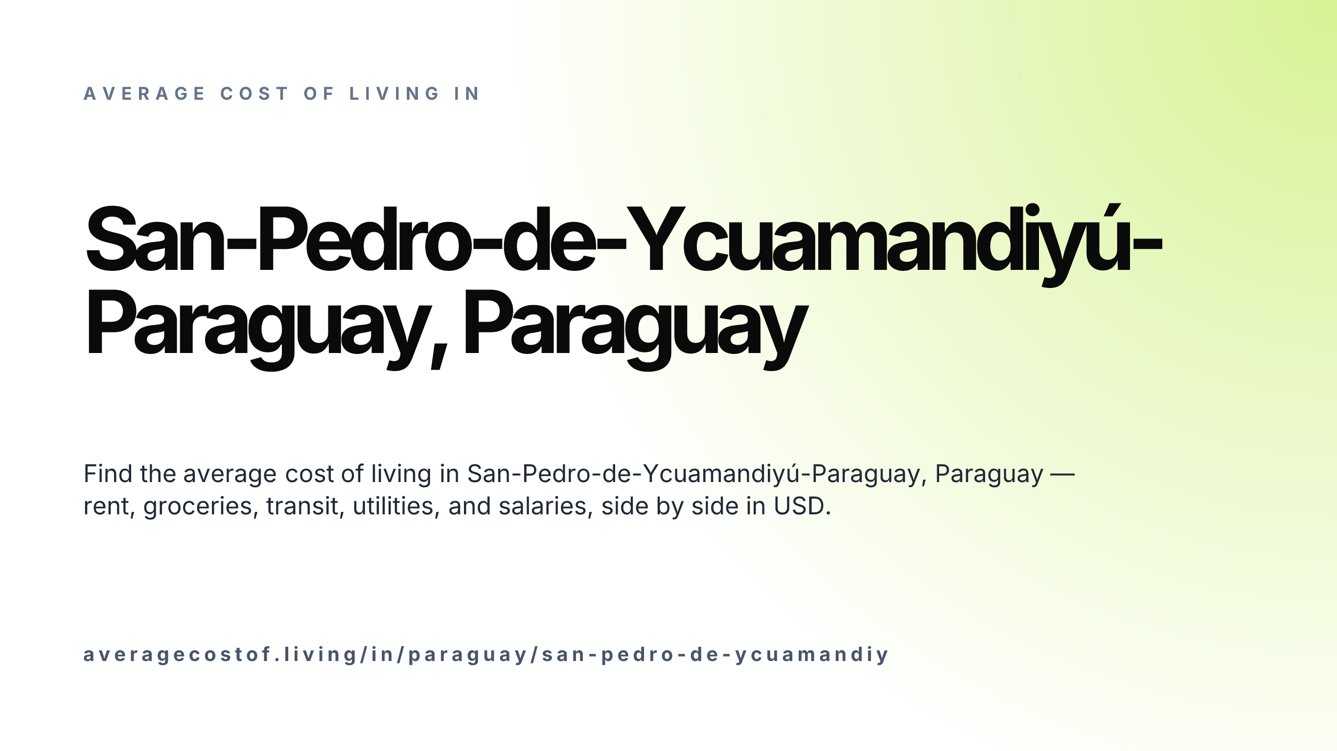 Cost of living in San-Pedro-de-Ycuamandiyú-Paraguay, Paraguay — monthly rent, food, transport, utilities, and salary breakdown in USD.