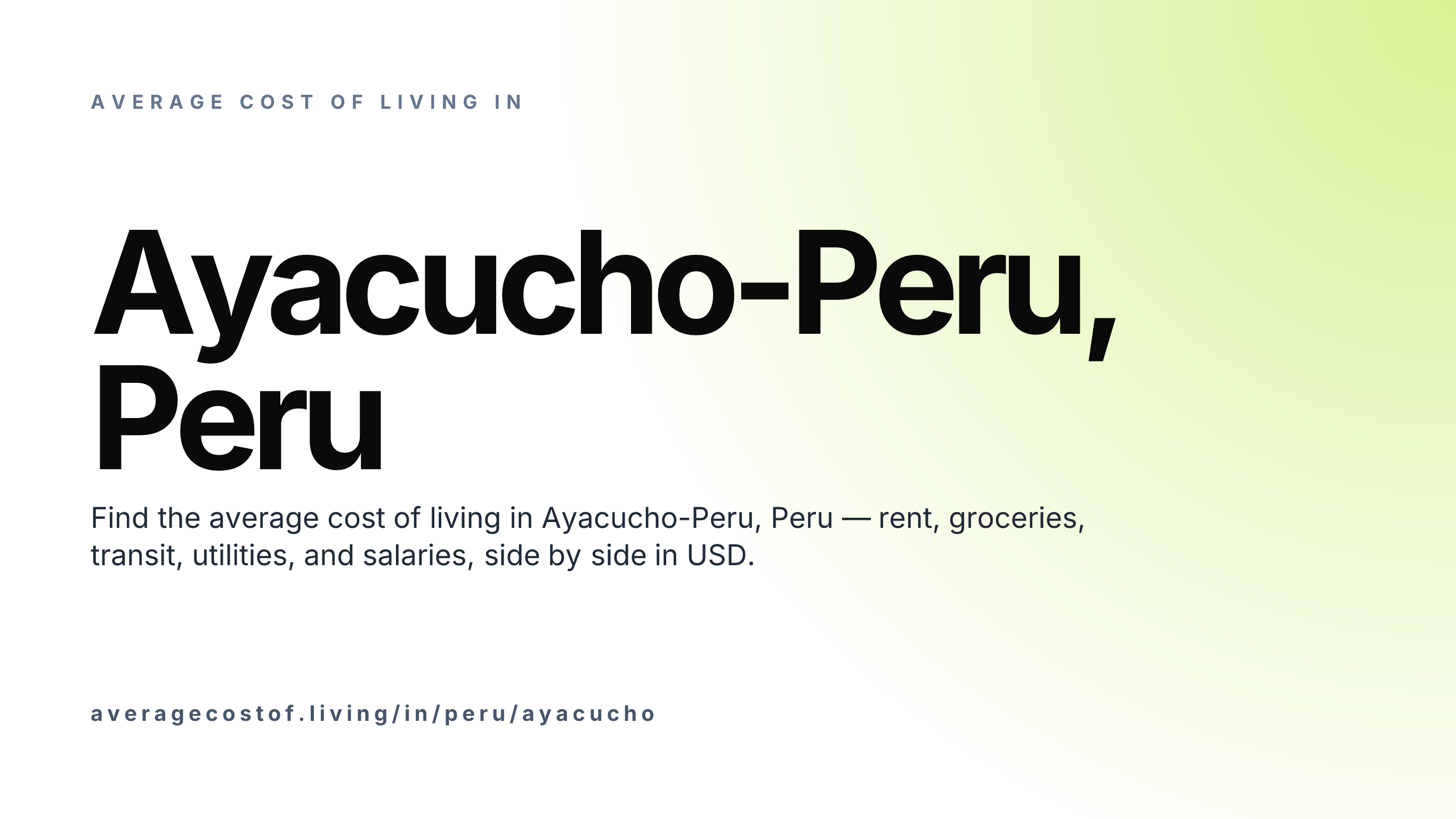 Cost of living in Ayacucho-Peru, Peru — monthly rent, food, transport, utilities, and salary breakdown in USD.