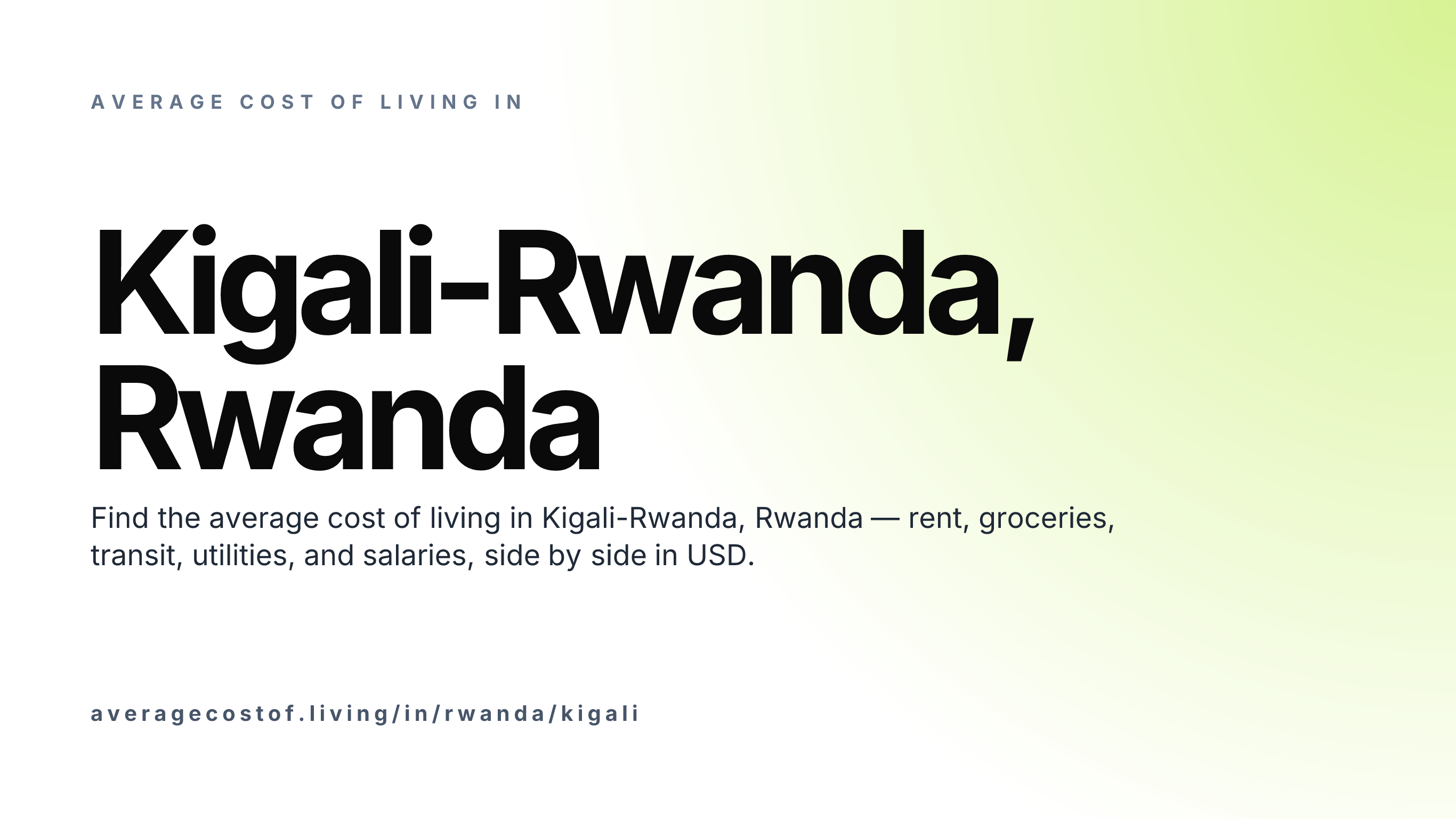 Cost of living in Kigali-Rwanda, Rwanda — monthly rent, food, transport, utilities, and salary breakdown in USD.