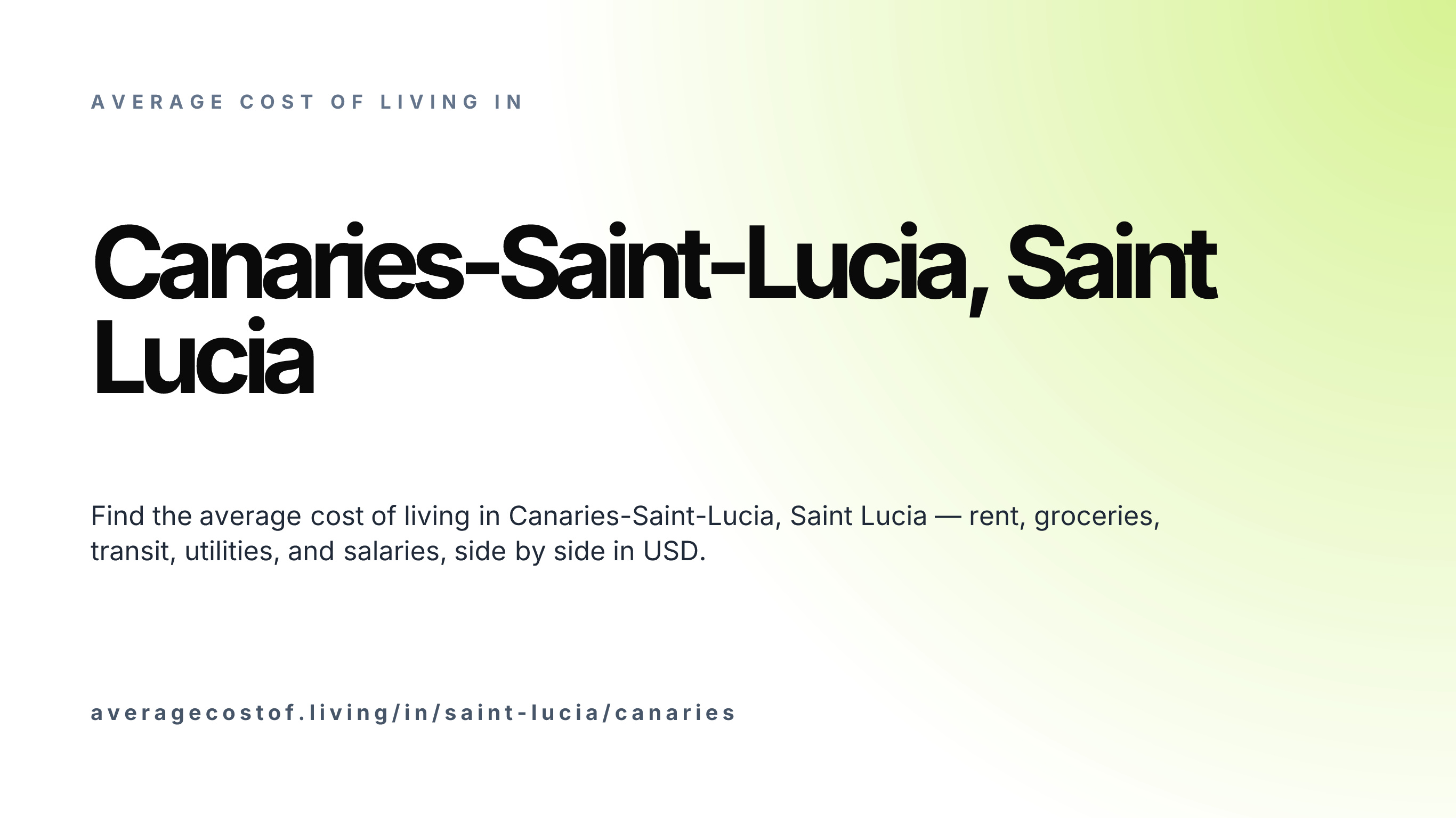 Cost of living in Canaries-Saint-Lucia, Saint Lucia — monthly rent, food, transport, utilities, and salary breakdown in USD.