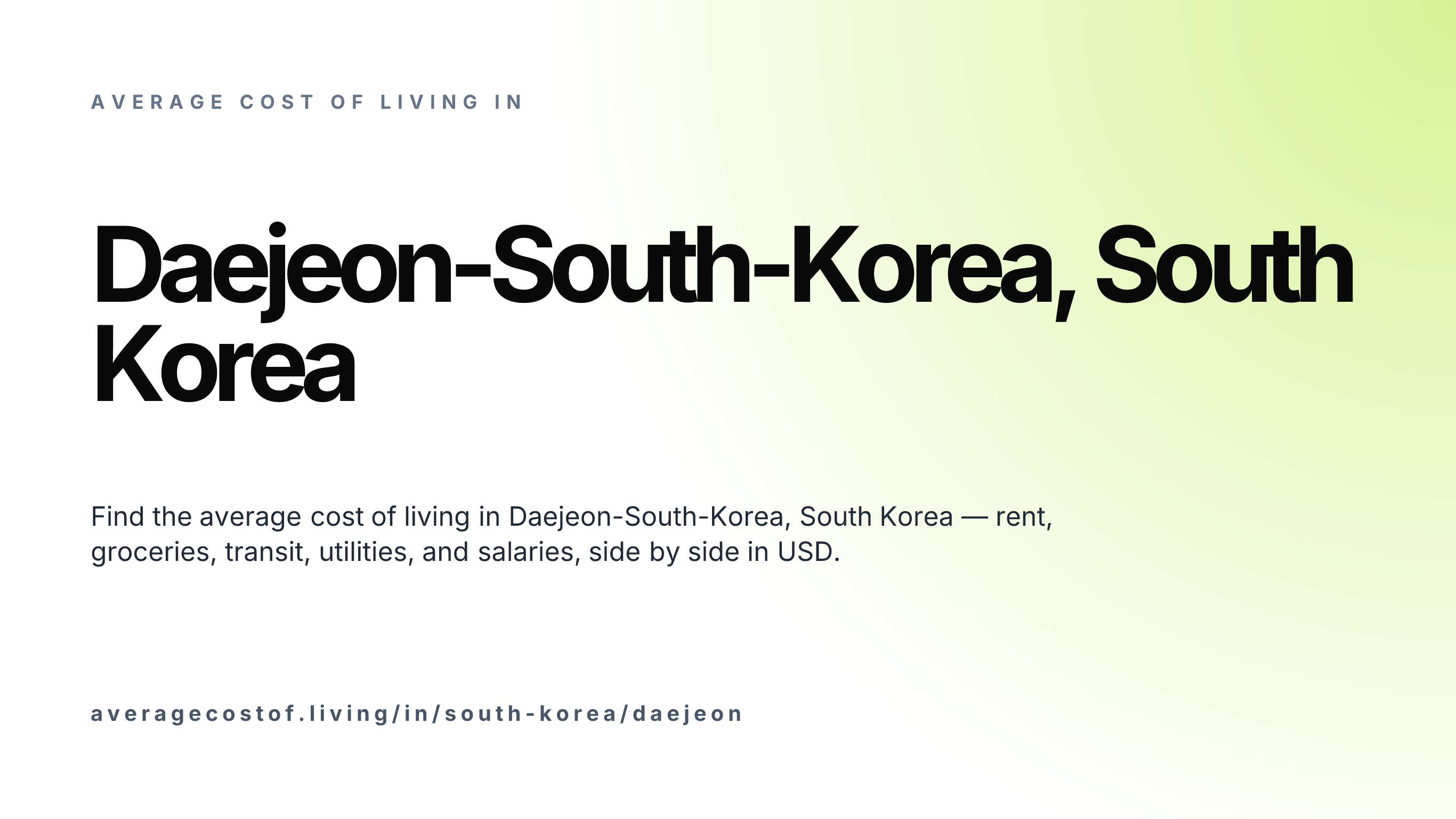 Cost of living in Daejeon-South-Korea, South Korea — monthly rent, food, transport, utilities, and salary breakdown in USD.