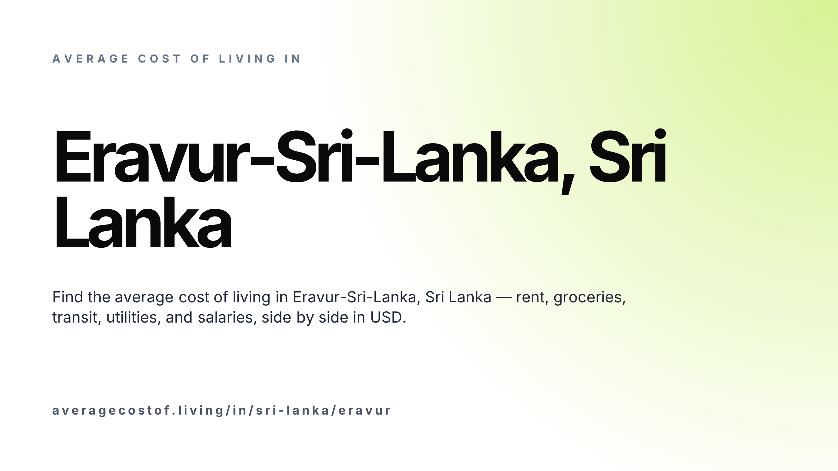 Cost of living in Eravur-Sri-Lanka, Sri Lanka — monthly rent, food, transport, utilities, and salary breakdown in USD.
