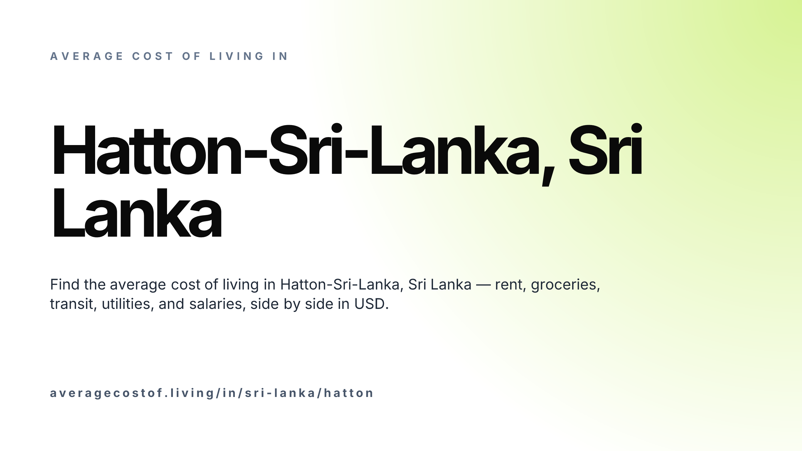 Cost of living in Hatton-Sri-Lanka, Sri Lanka — monthly rent, food, transport, utilities, and salary breakdown in USD.