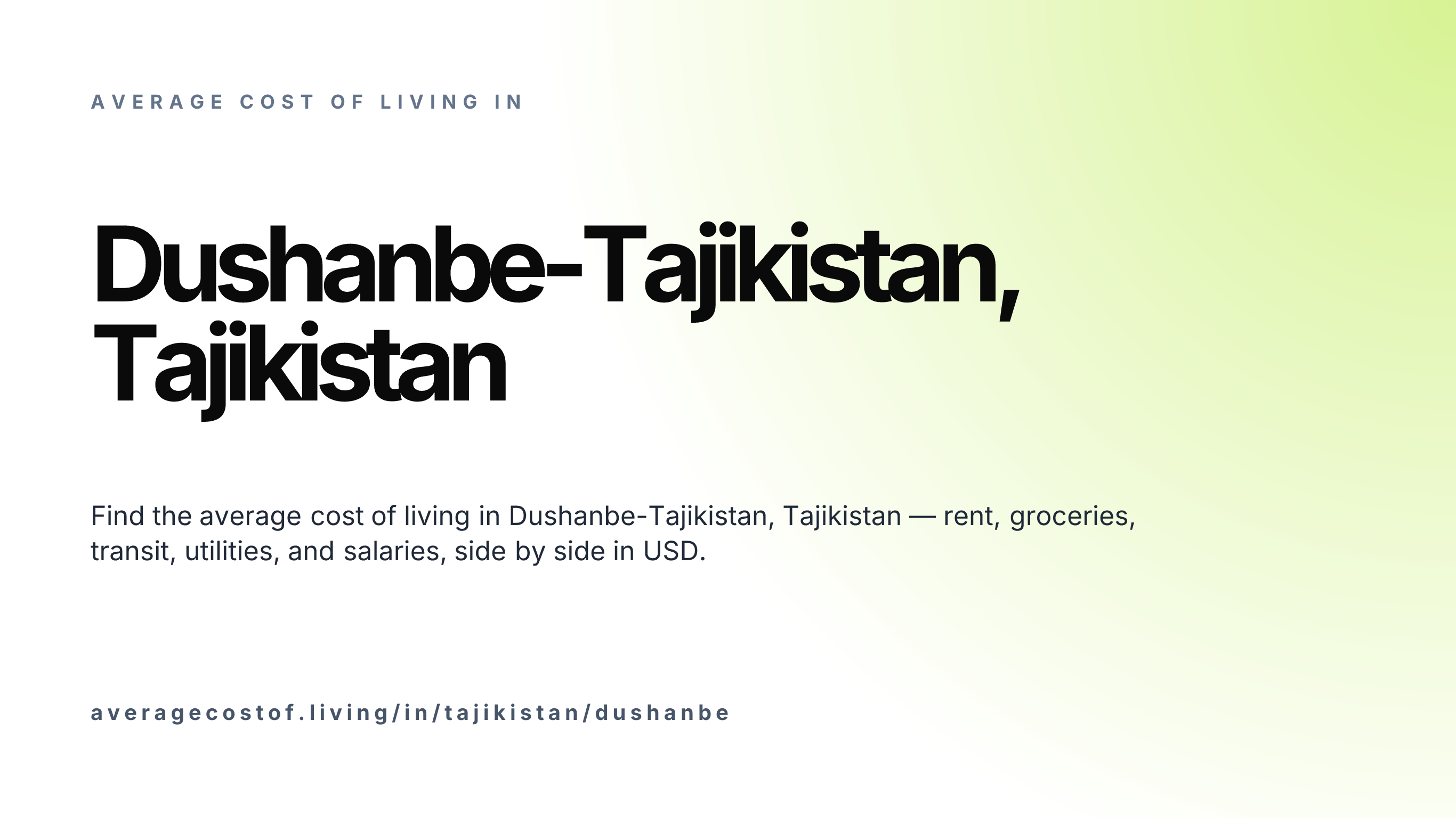 Cost of living in Dushanbe-Tajikistan, Tajikistan — monthly rent, food, transport, utilities, and salary breakdown in USD.