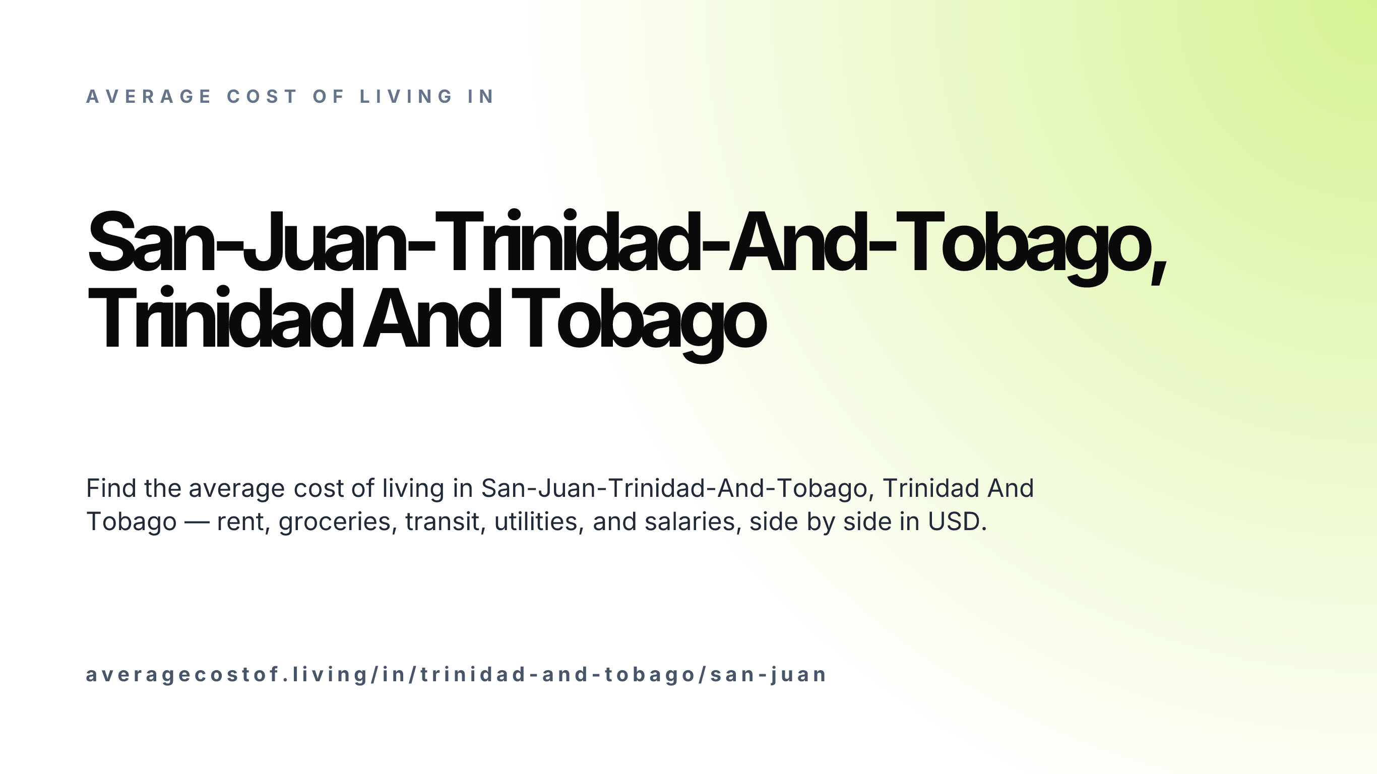 Cost of living in San-Juan-Trinidad-And-Tobago, Trinidad And Tobago — monthly rent, food, transport, utilities, and salary breakdown in USD.