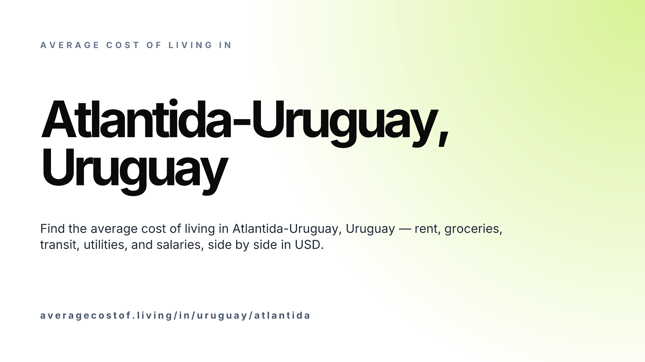 Cost of living in Atlantida-Uruguay, Uruguay — monthly rent, food, transport, utilities, and salary breakdown in USD.