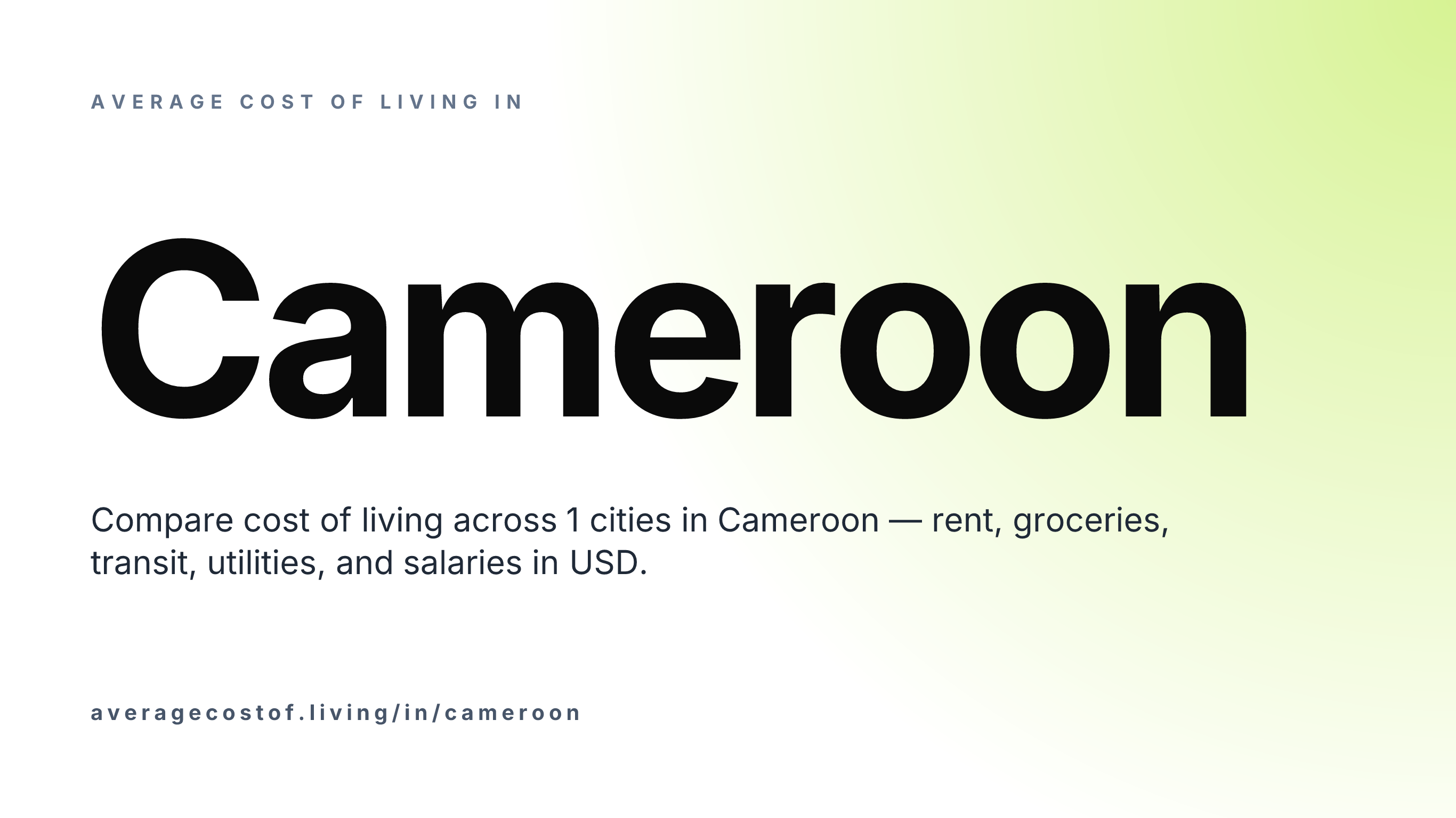 Average cost of living in Cameroon — 1 cities compared on rent, groceries, transport, and salaries in USD.
