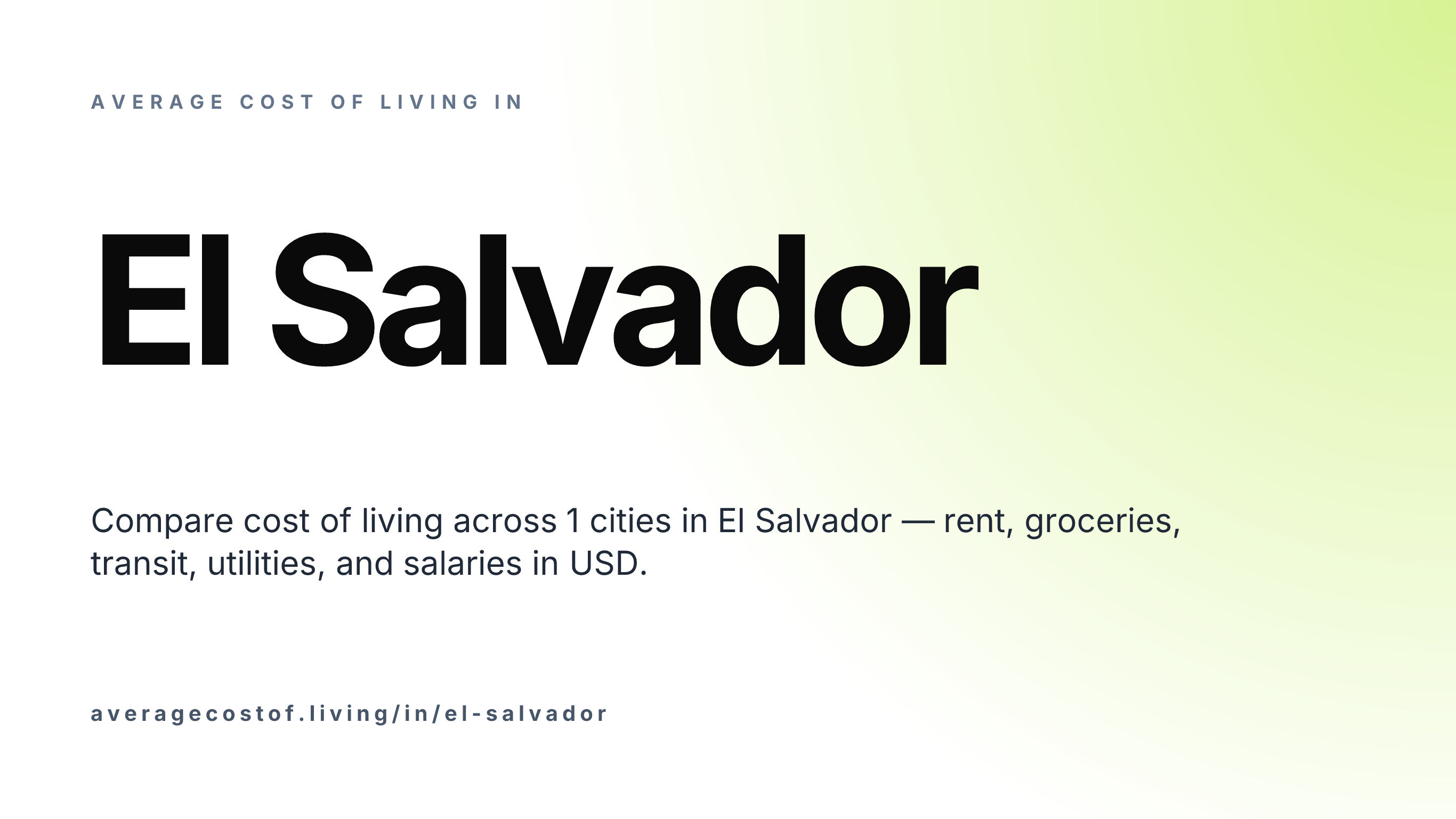 Average cost of living in El Salvador — 1 cities compared on rent, groceries, transport, and salaries in USD.