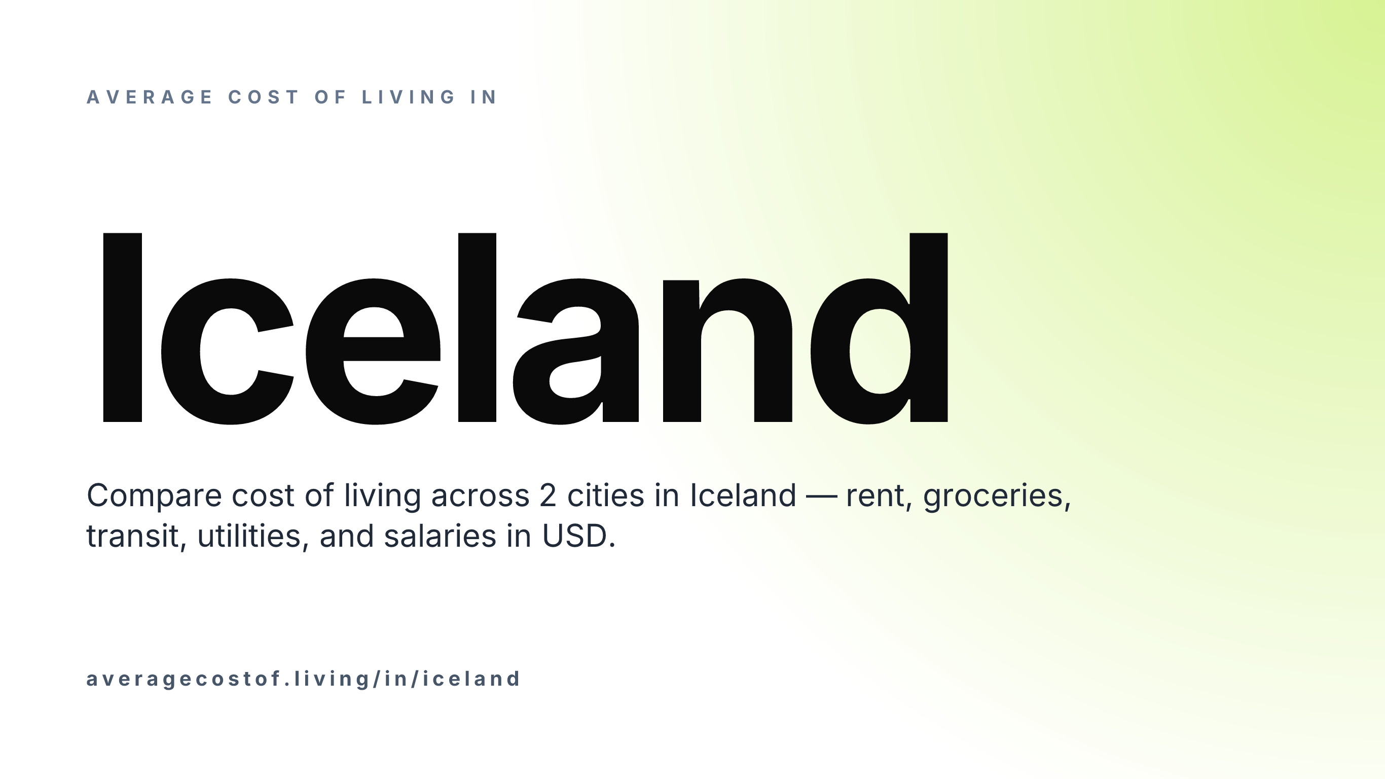 Average cost of living in Iceland — 2 cities compared on rent, groceries, transport, and salaries in USD.