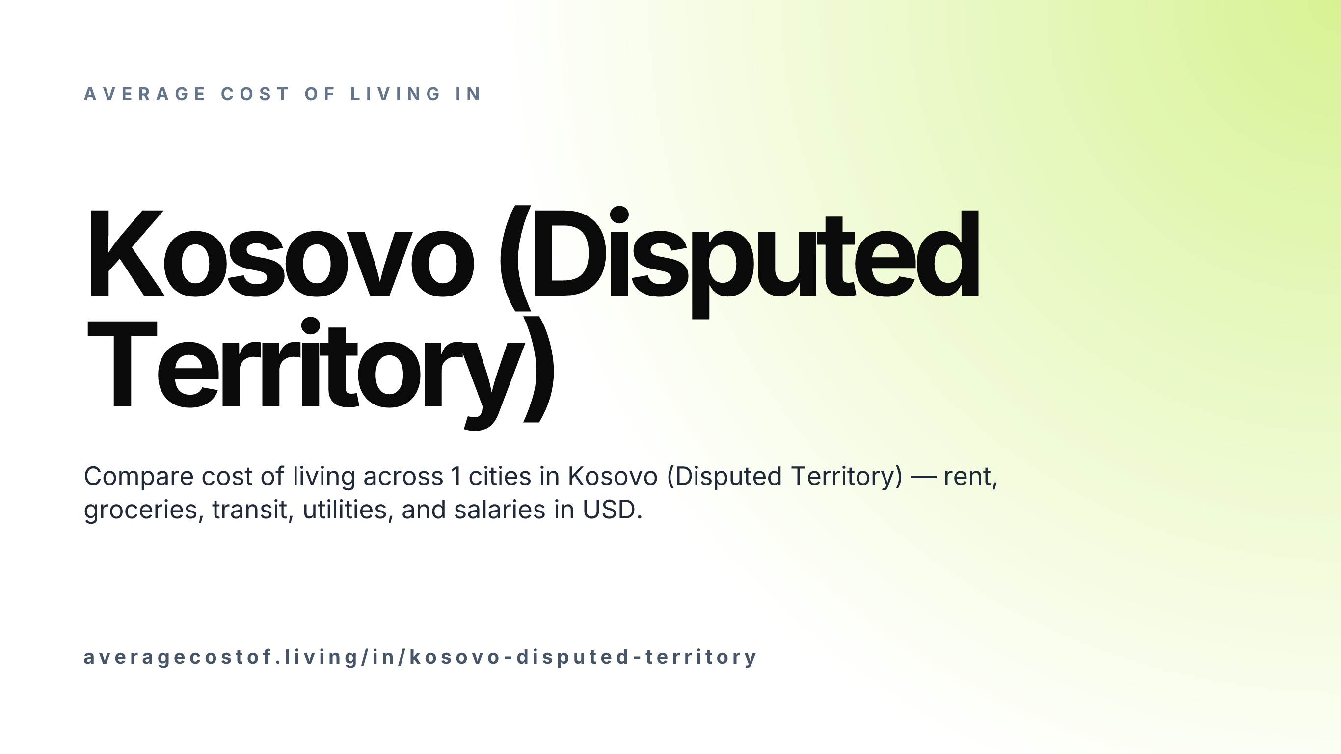 Average cost of living in Kosovo (Disputed Territory) — 1 cities compared on rent, groceries, transport, and salaries in USD.