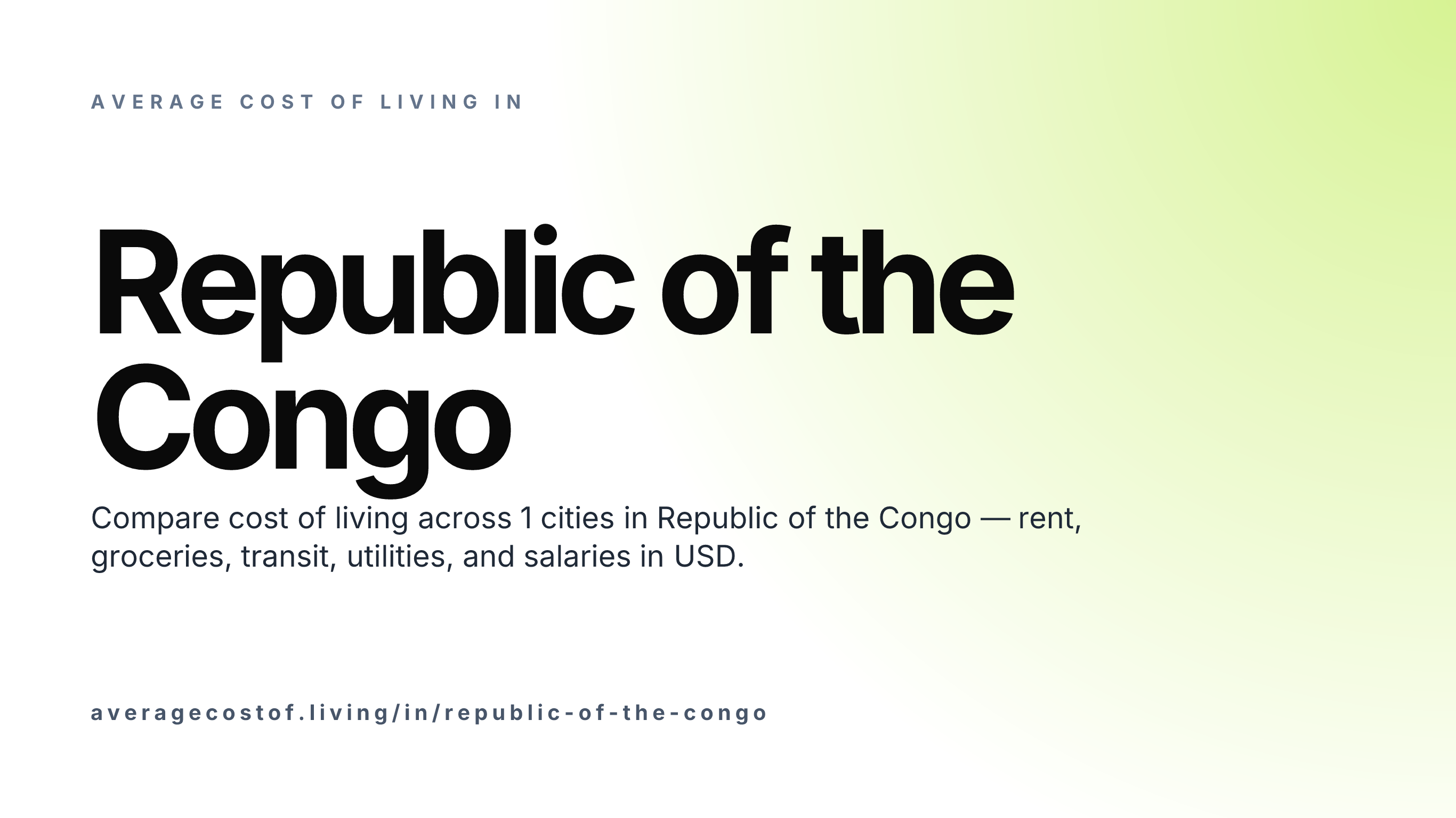 Average cost of living in Republic of the Congo — 1 cities compared on rent, groceries, transport, and salaries in USD.
