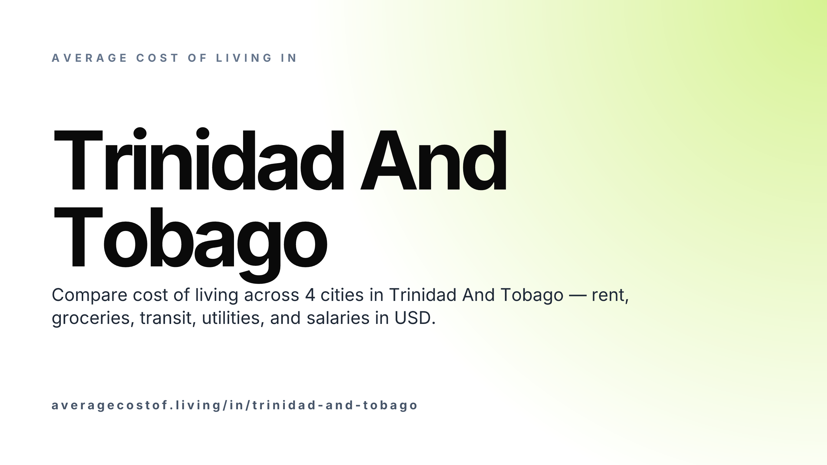 Average cost of living in Trinidad And Tobago — 4 cities compared on rent, groceries, transport, and salaries in USD.